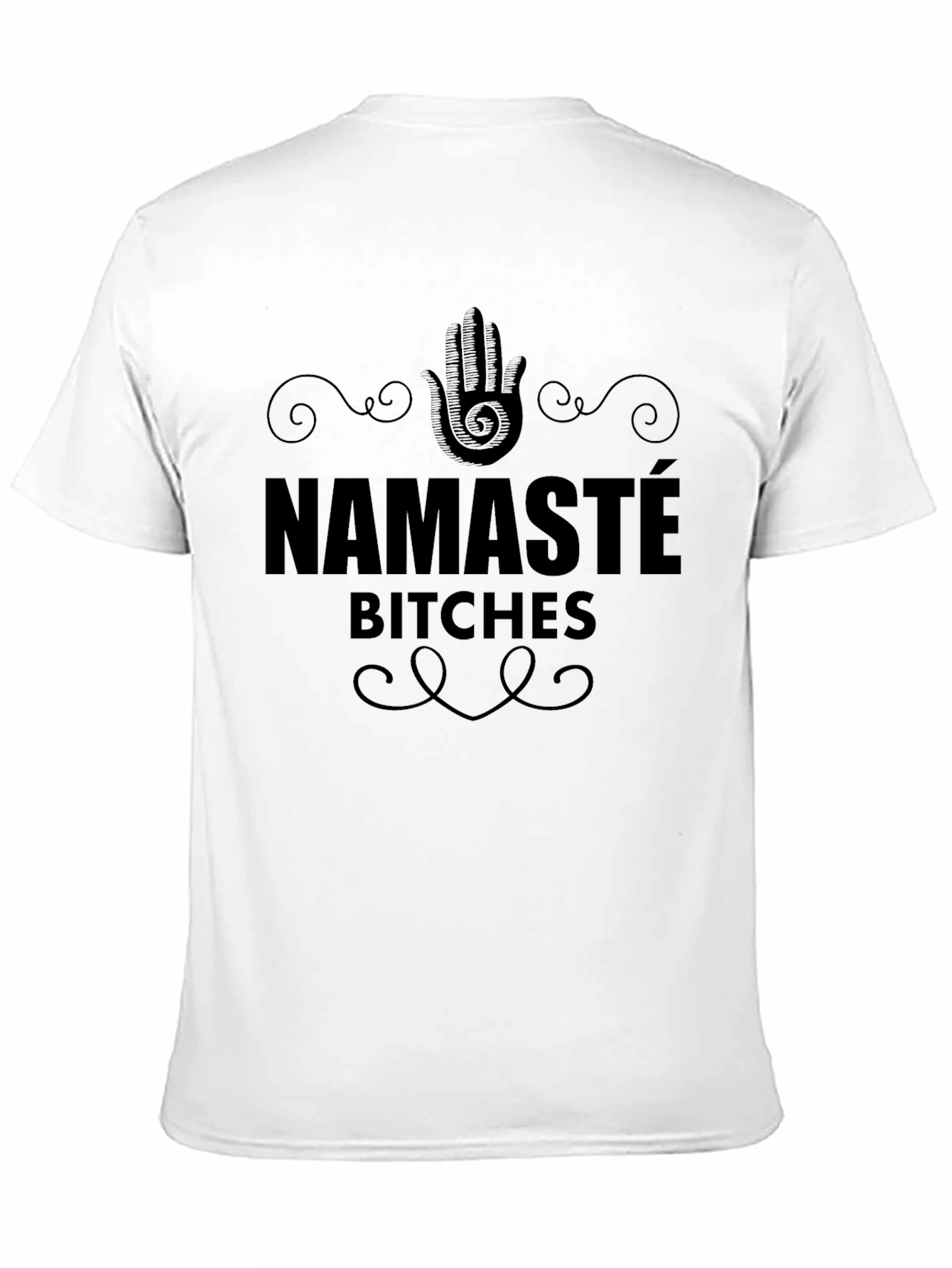 Namaste Bitches Graphic Tee - Relaxed Fit