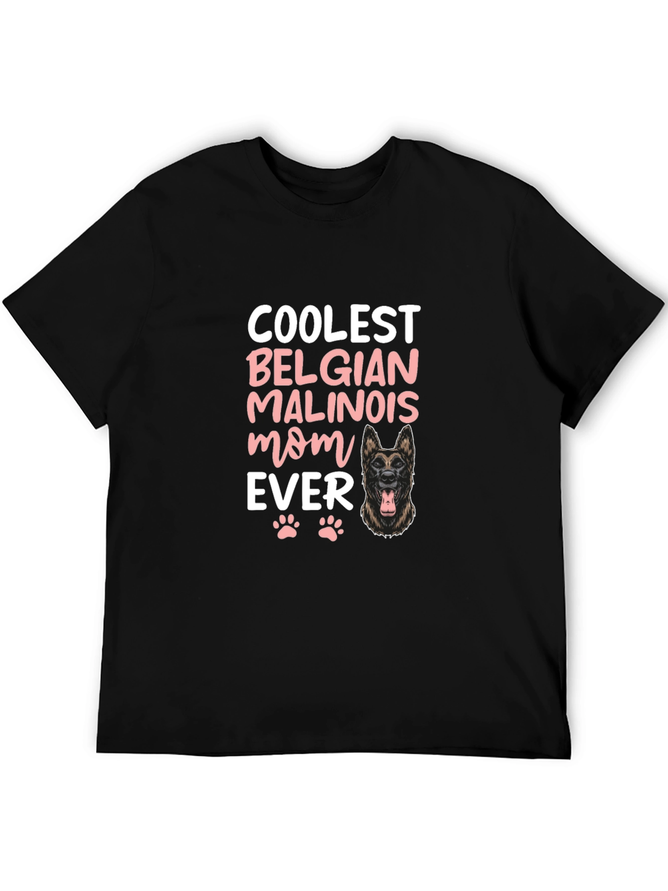 Coolest Belgian Malinois Mom Ever T-Shirt