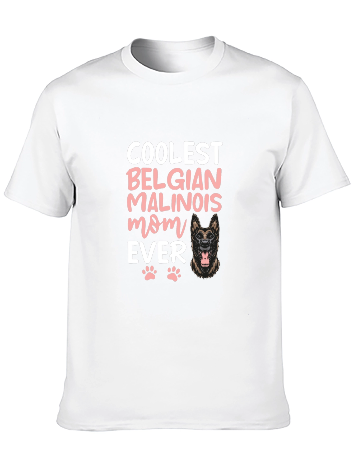 Coolest Belgian Malinois Mom Ever T-Shirt