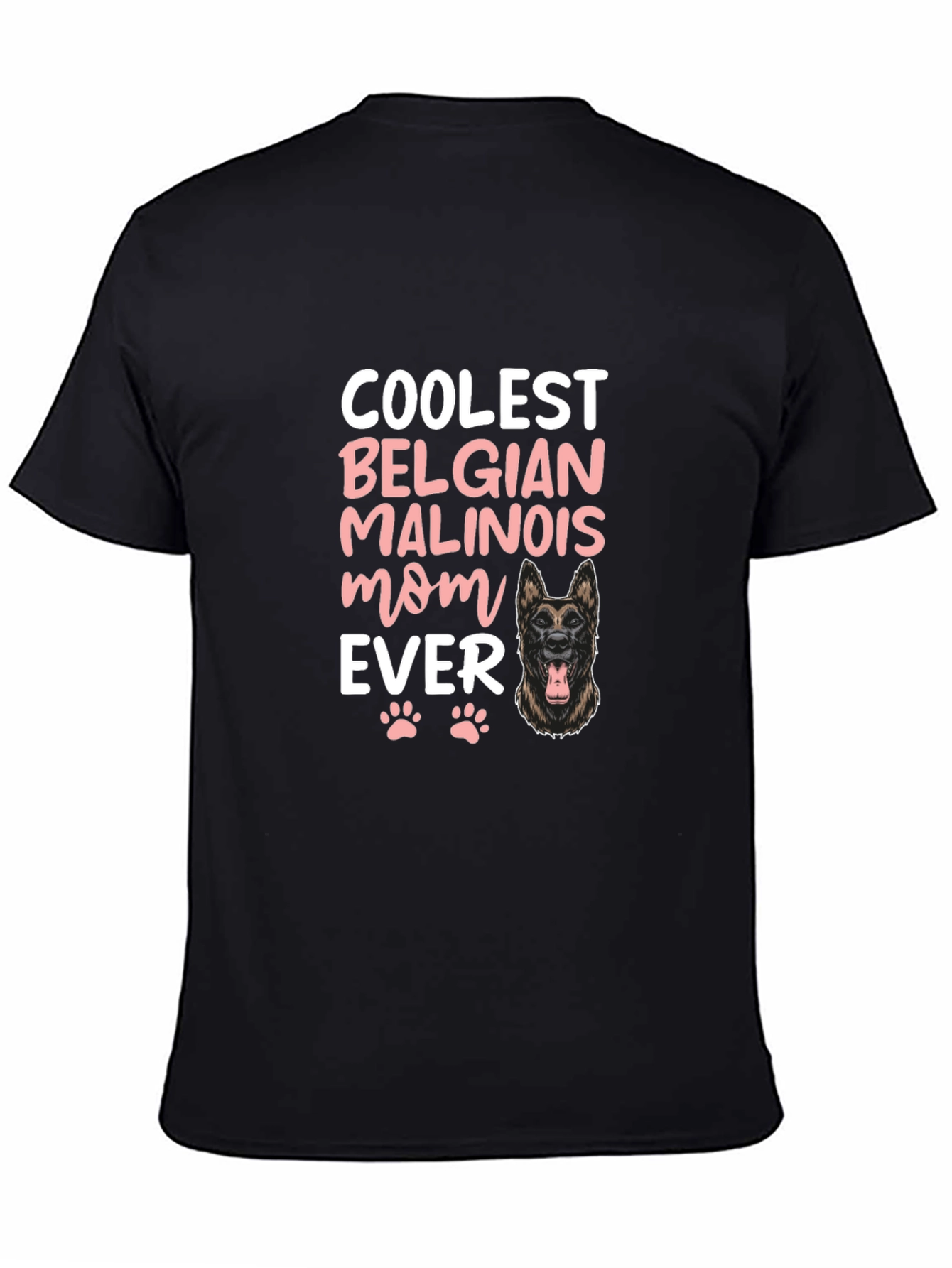 Coolest Belgian Malinois Mom Ever T-Shirt