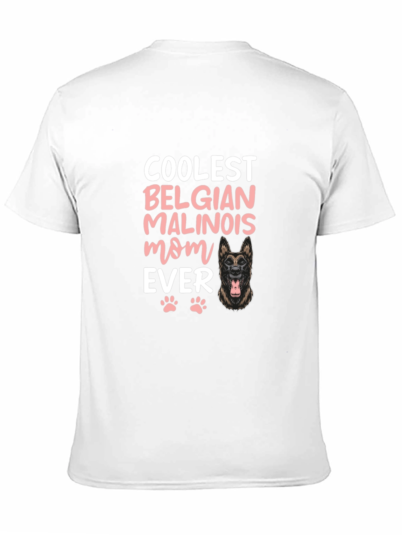 Coolest Belgian Malinois Mom Ever T-Shirt