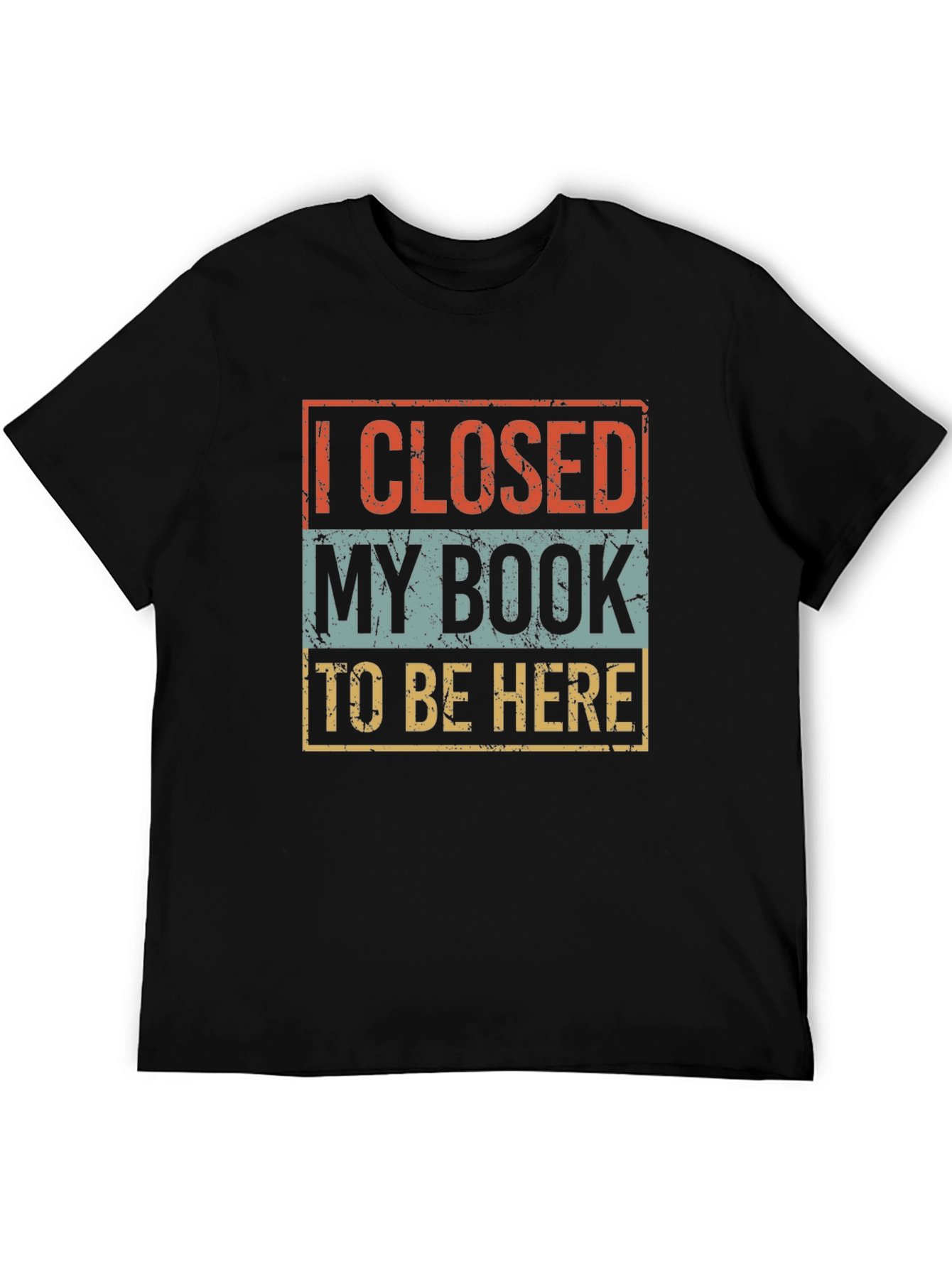 I Closed My Book To Be Here T-Shirt