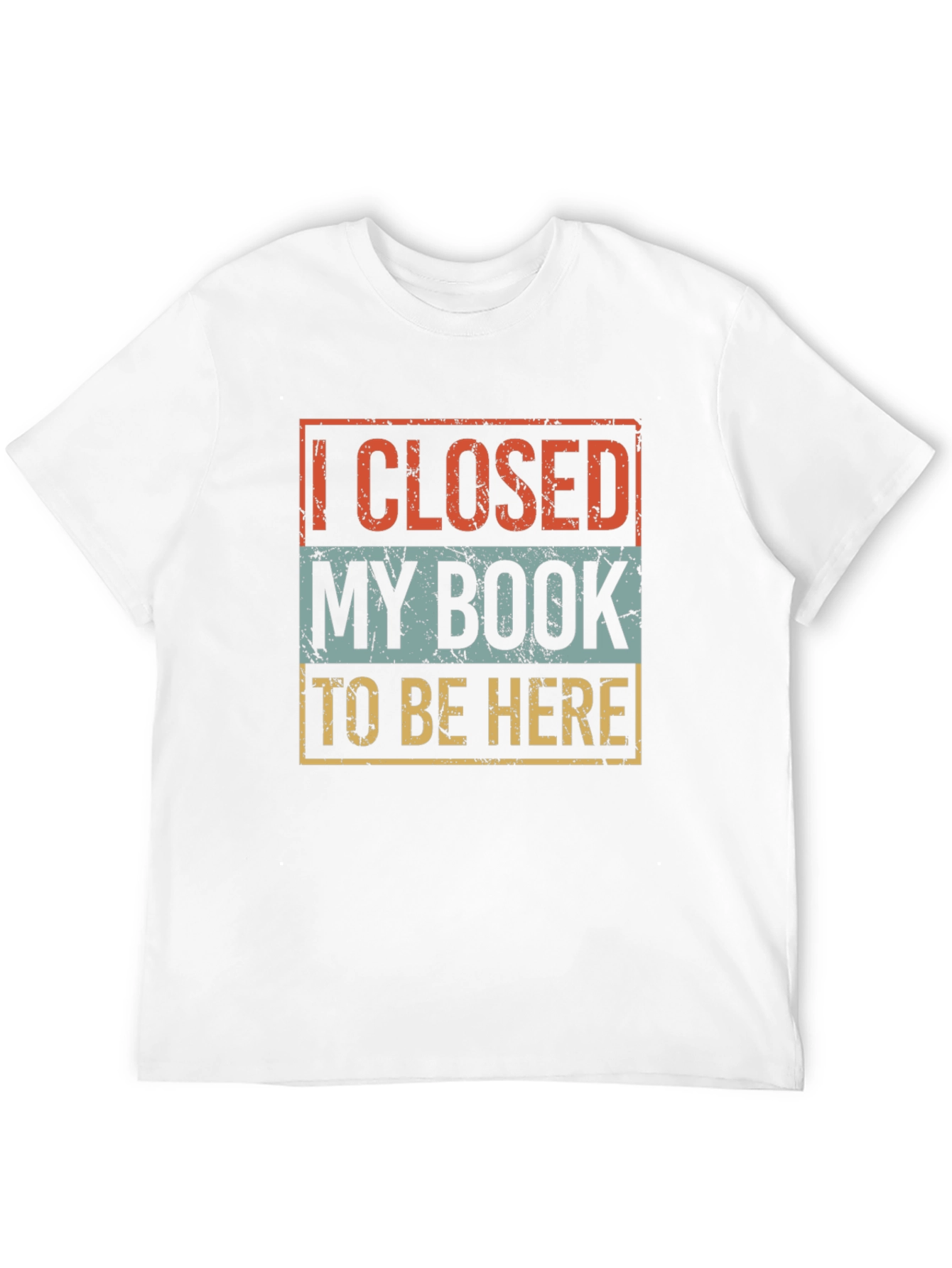 I Closed My Book To Be Here T-Shirt