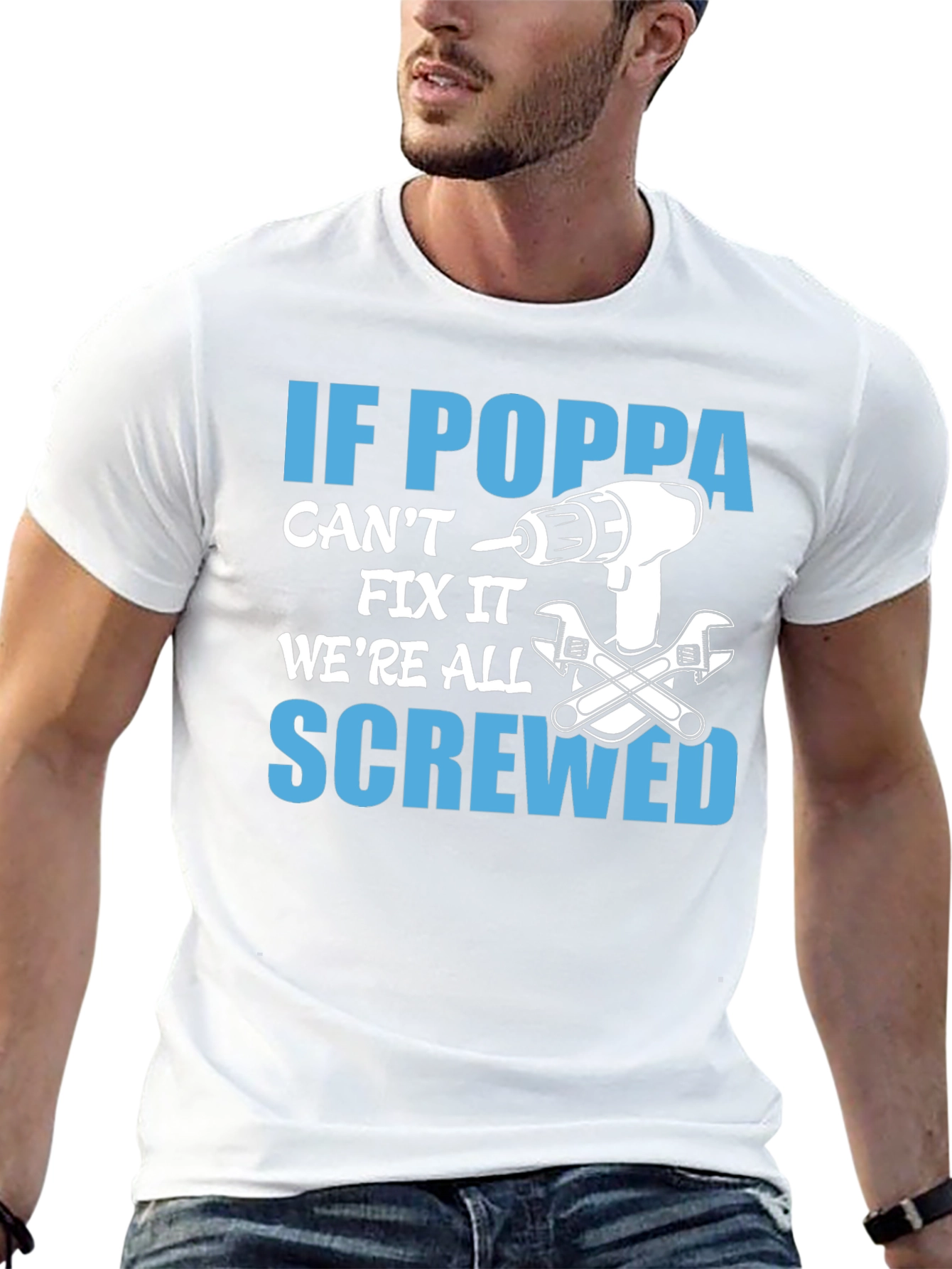 If Poppa Cant Fix It T-Shirt