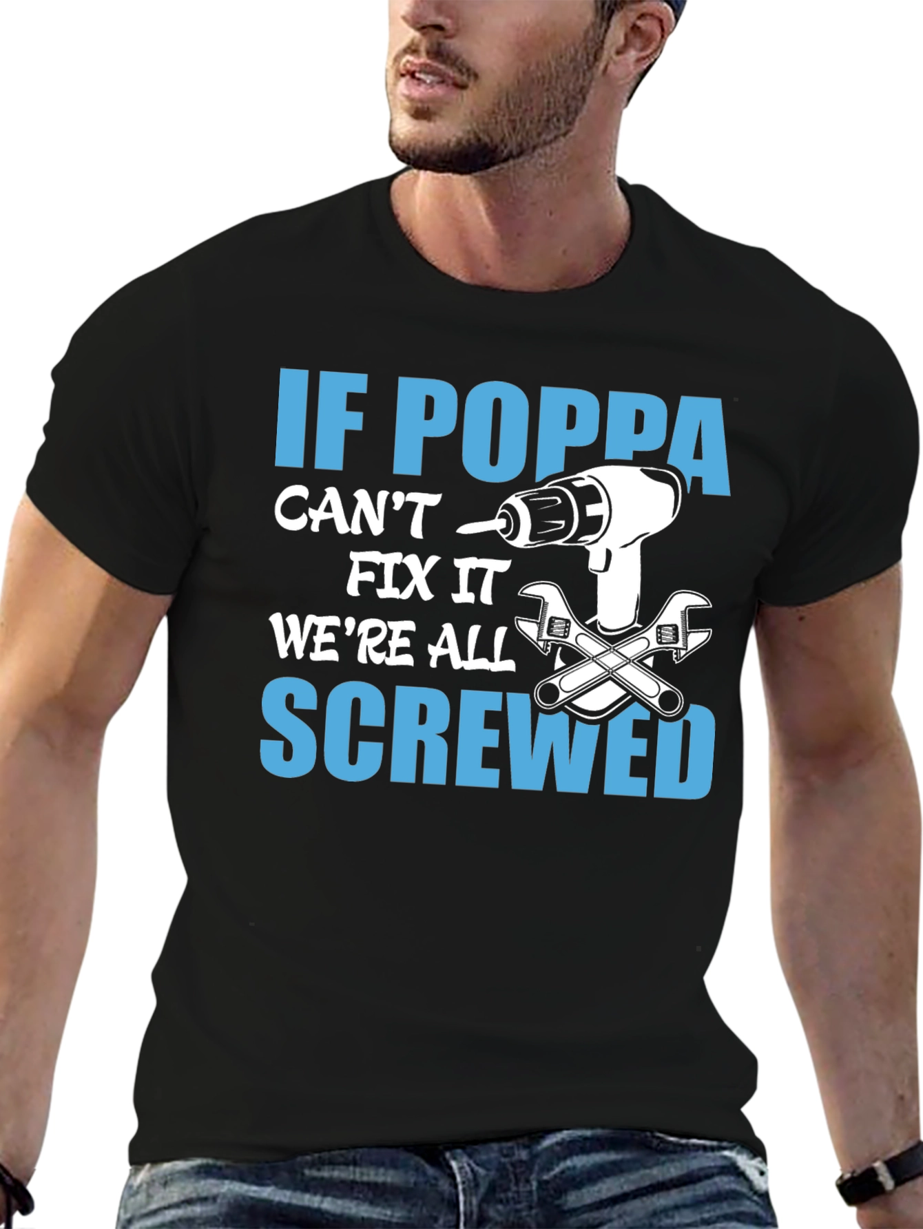 If Poppa Cant Fix It T-Shirt