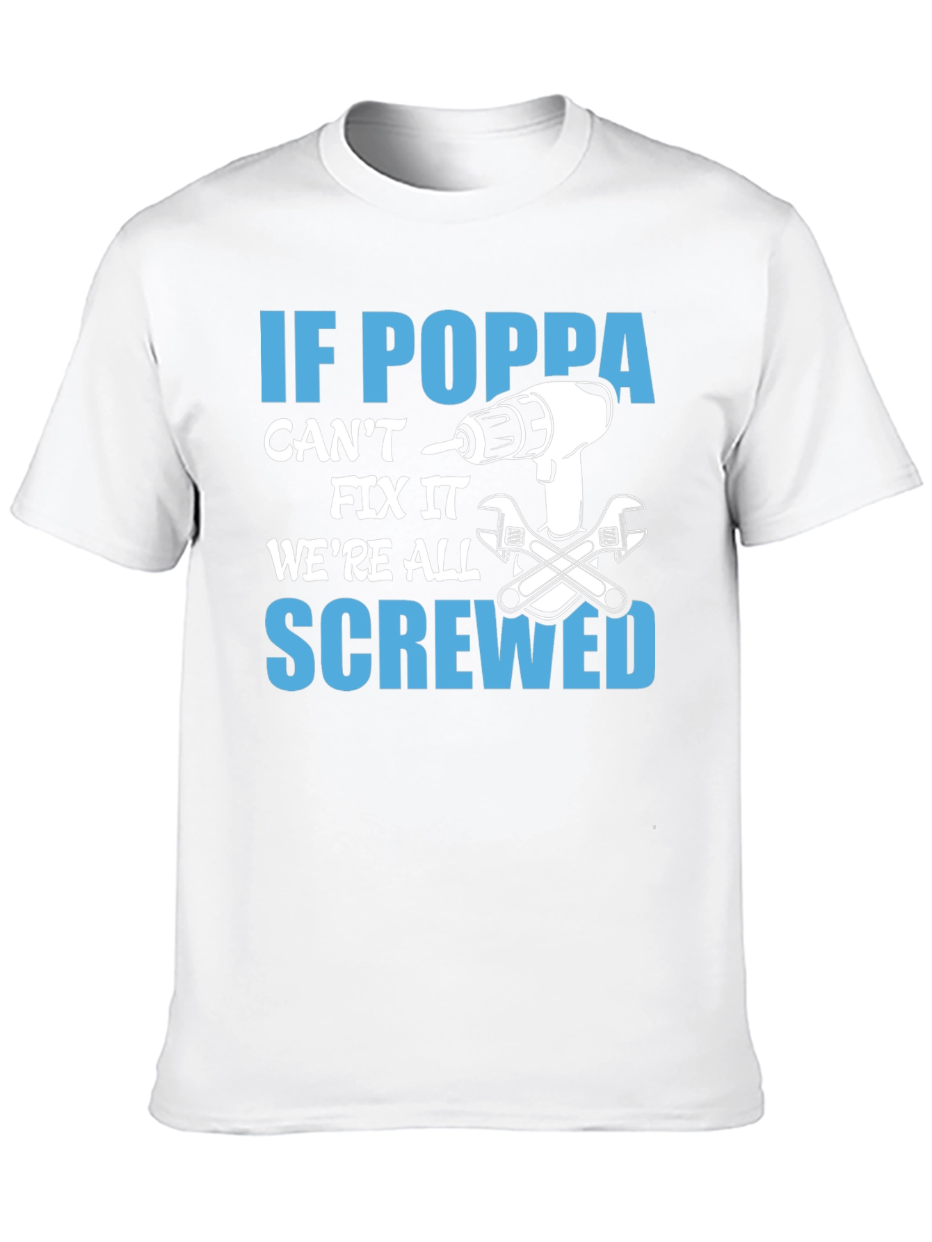 If Poppa Cant Fix It T-Shirt