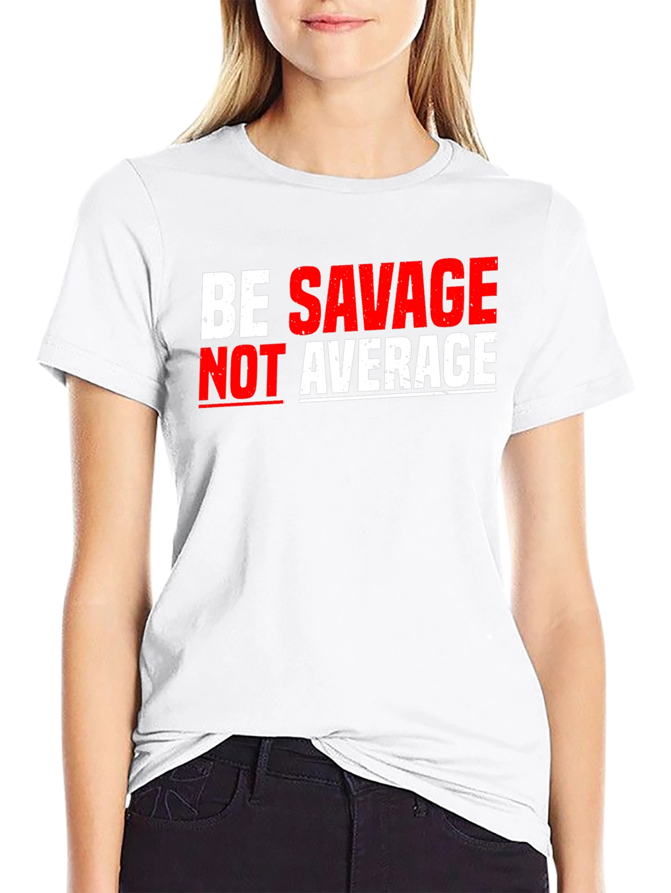 Be Savage Not Average Black T-Shirt