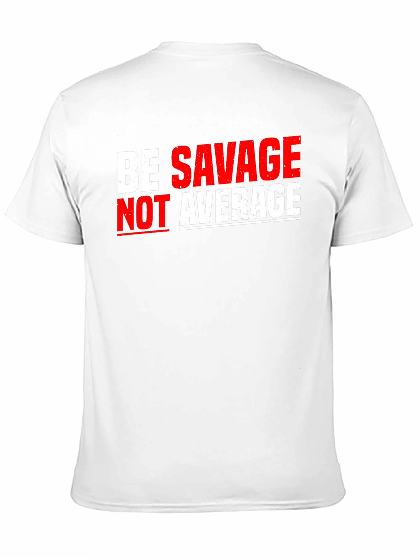 Be Savage Not Average Black T-Shirt