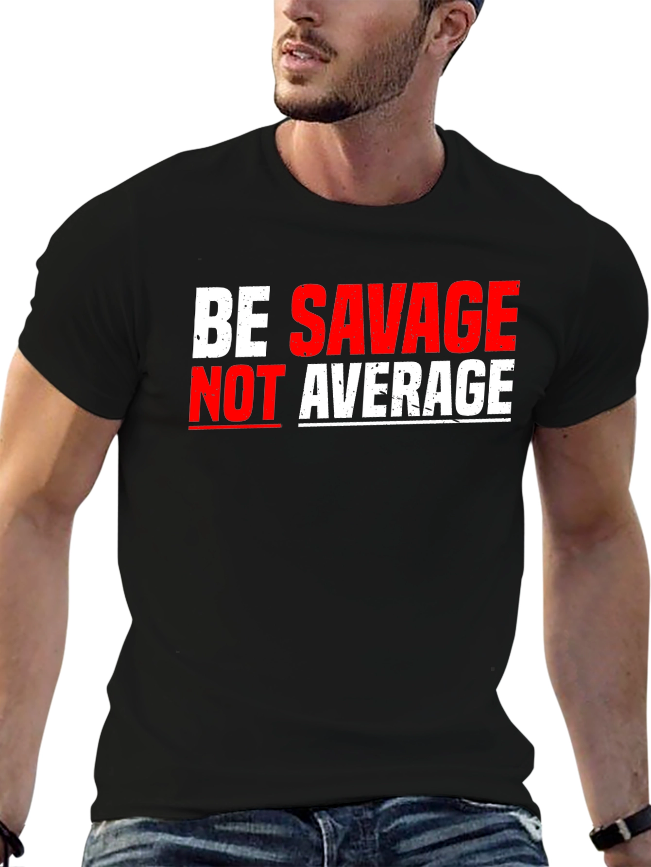 Be Savage Not Average Black T-Shirt