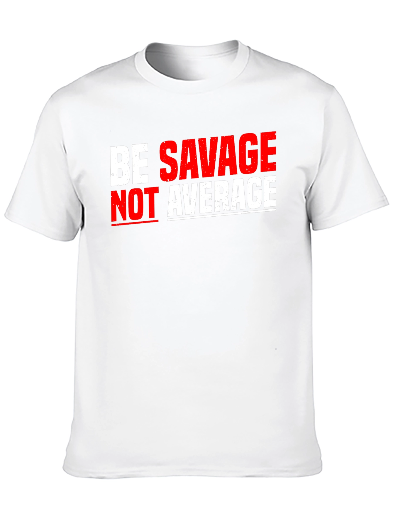Be Savage Not Average Black T-Shirt