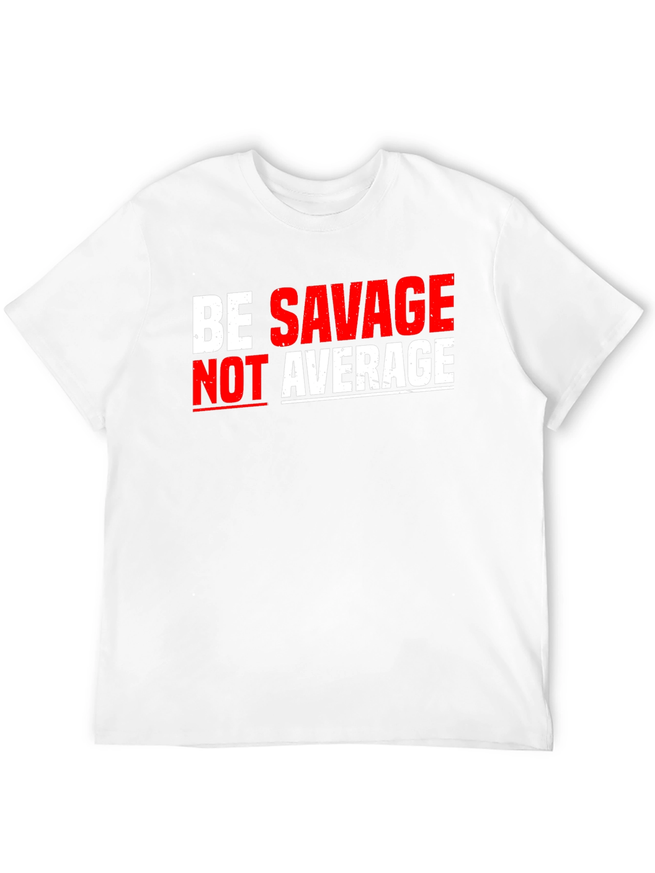 Be Savage Not Average Black T-Shirt