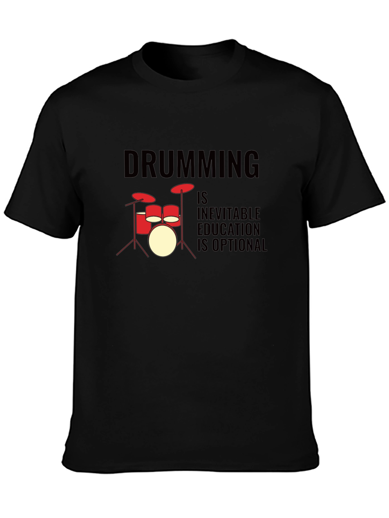 Drumming Inevitable T-Shirt - Music Lover Tee