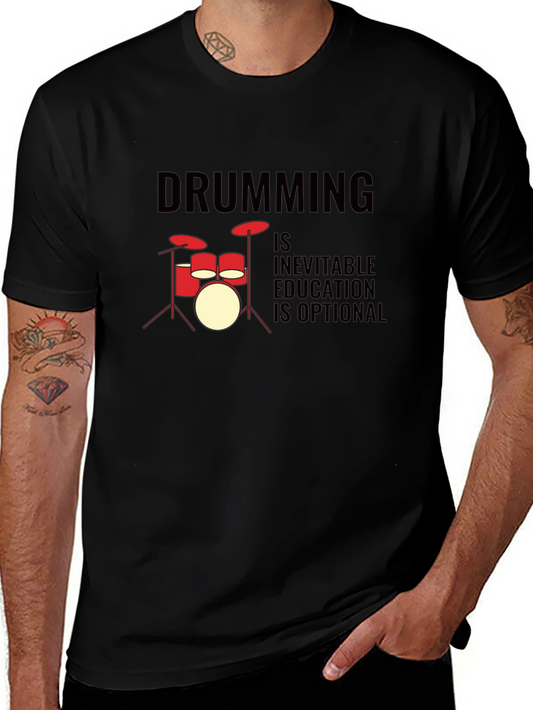 Drumming Inevitable T-Shirt - Music Lover Tee
