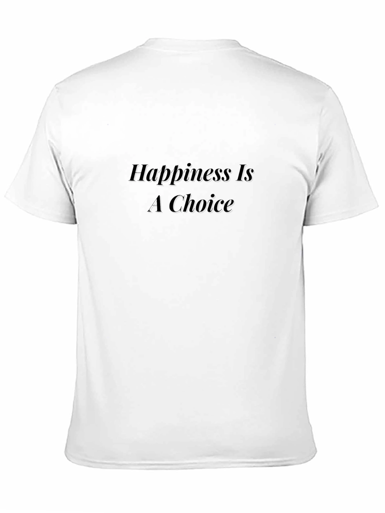 Happiness Is A Choice Black T-Shirt