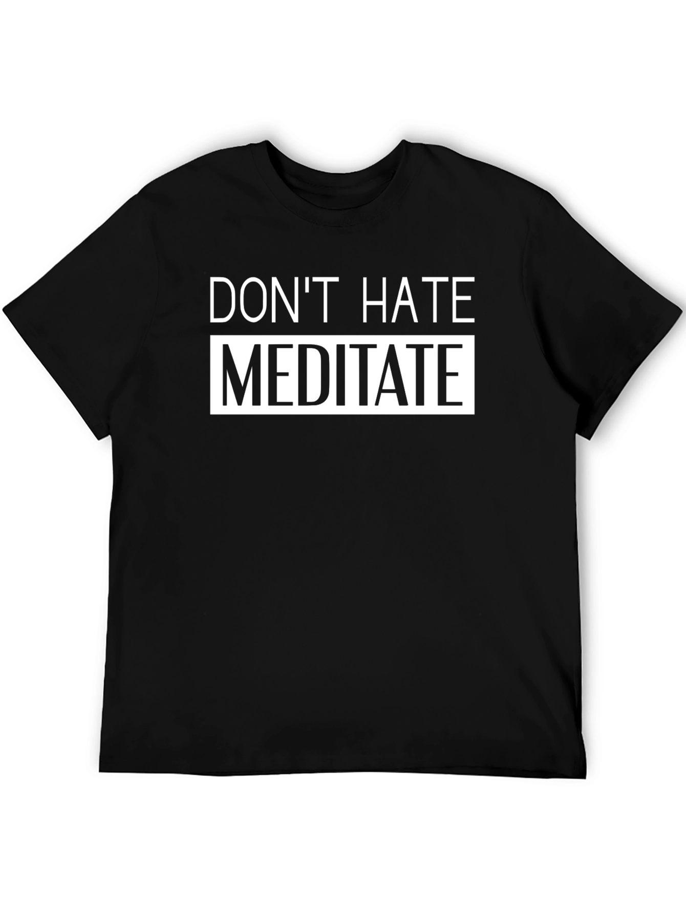 Dont Hate Meditate Black Graphic Tee