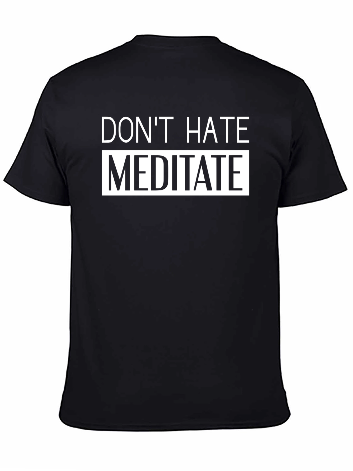 Dont Hate Meditate Black Graphic Tee