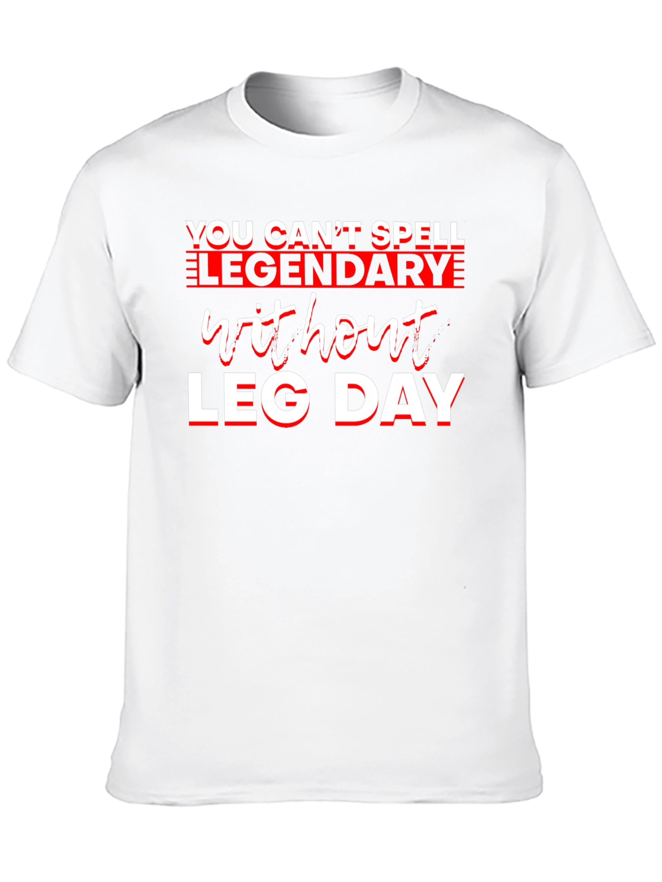 Legendary Leg Day Graphic Tee