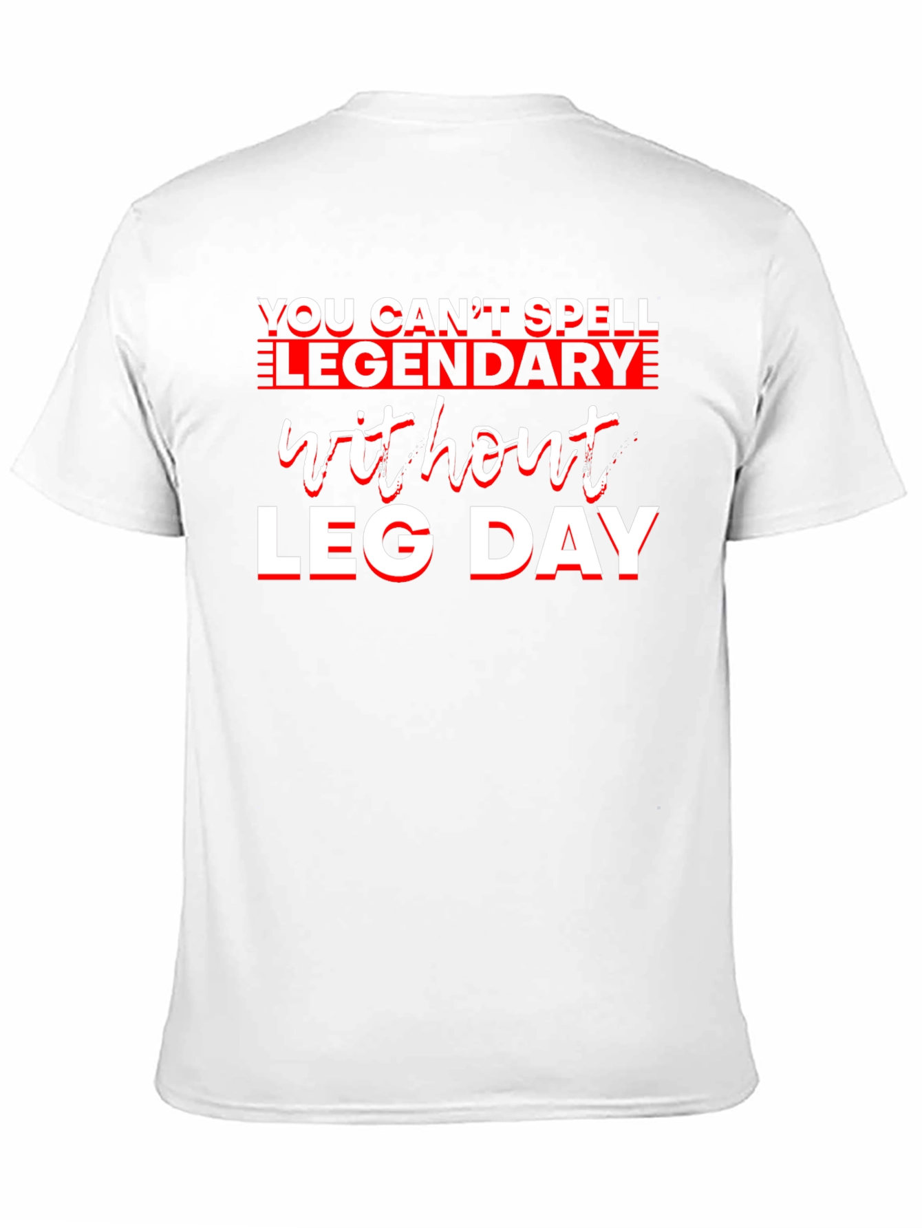 Legendary Leg Day Graphic Tee