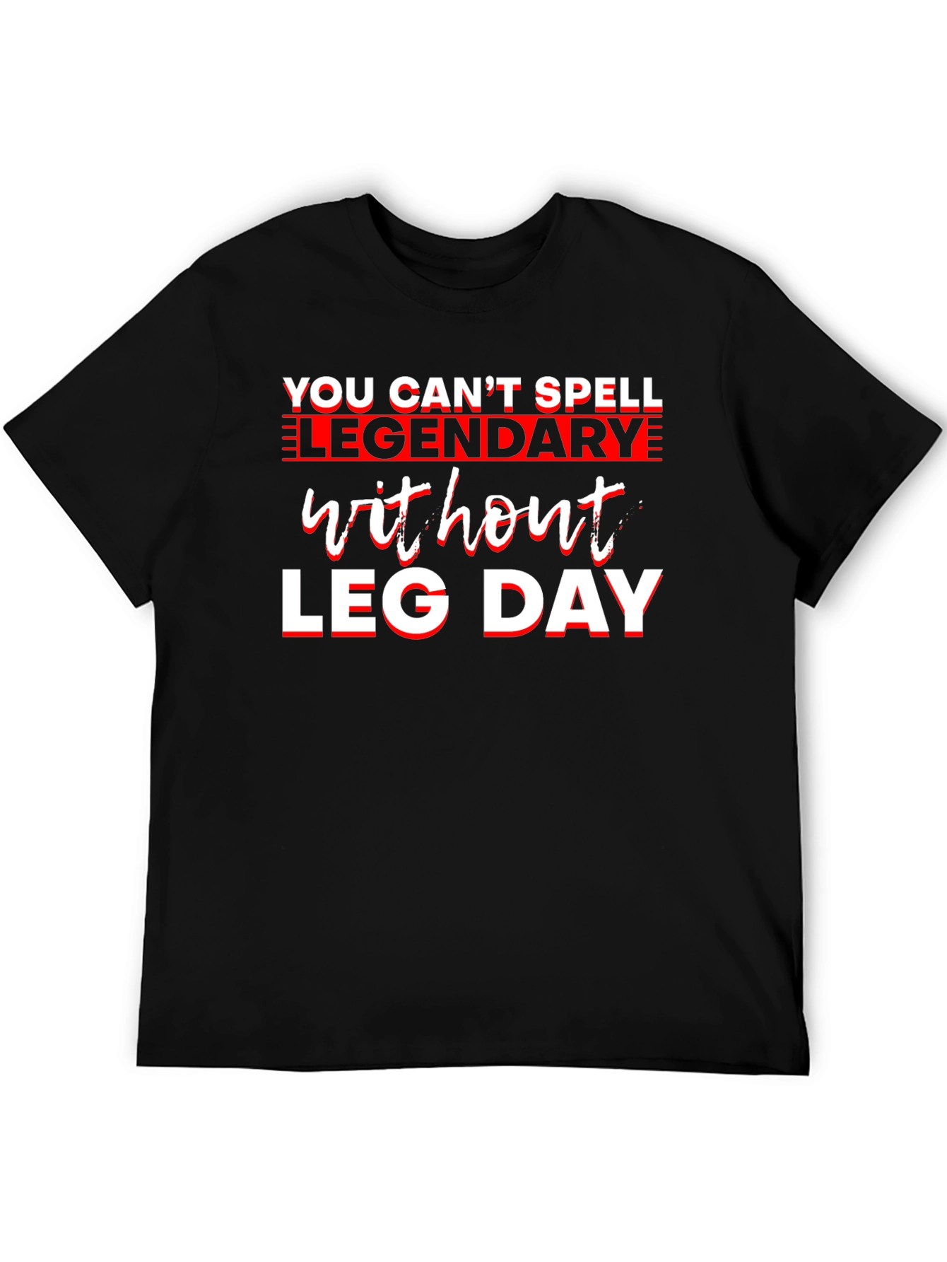 Legendary Leg Day Graphic Tee