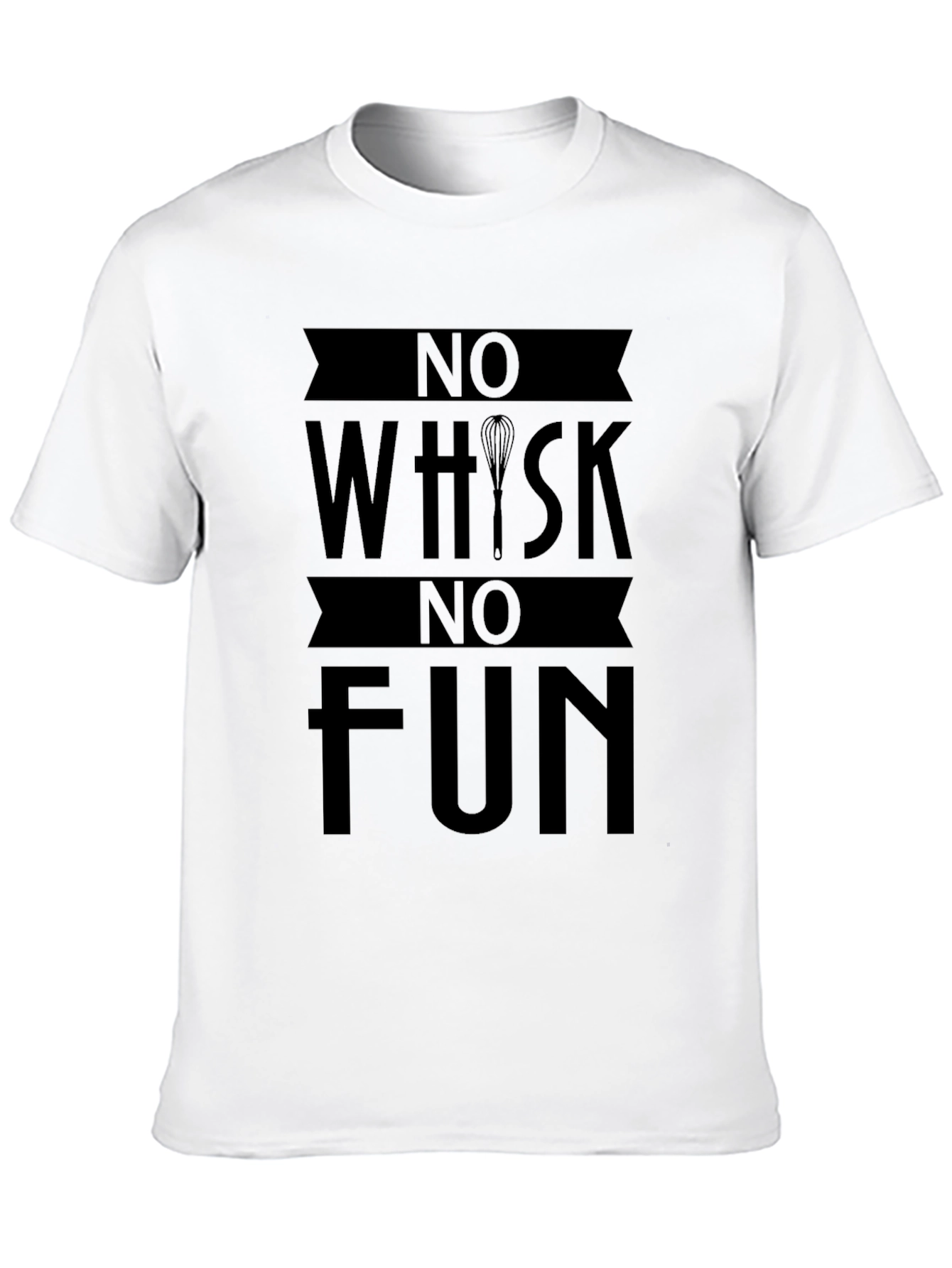 No Whisk No Fun Graphic T-Shirt