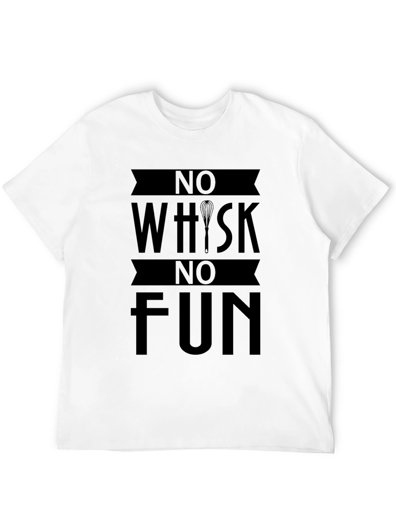 No Whisk No Fun Graphic T-Shirt
