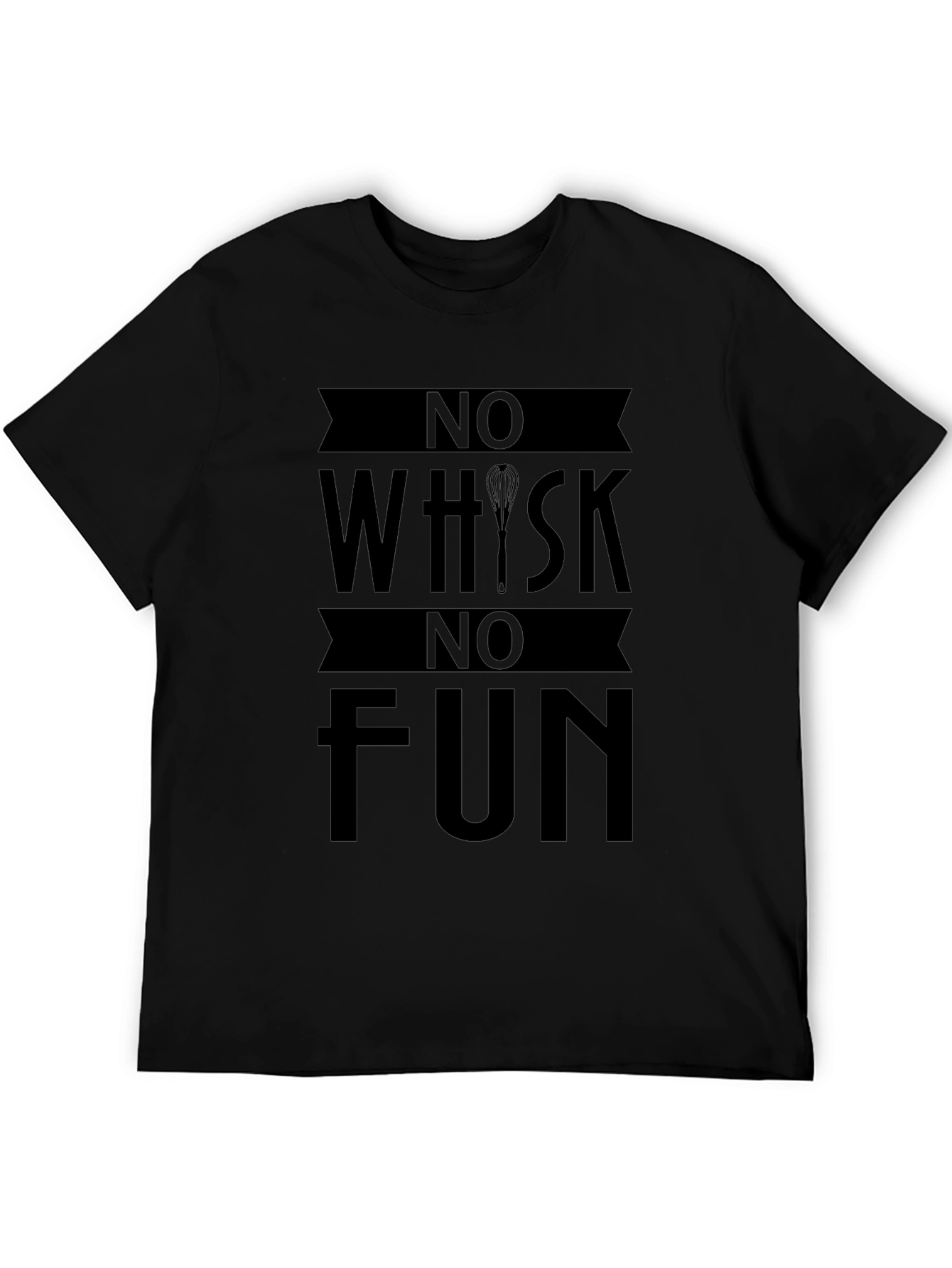 No Whisk No Fun Graphic T-Shirt