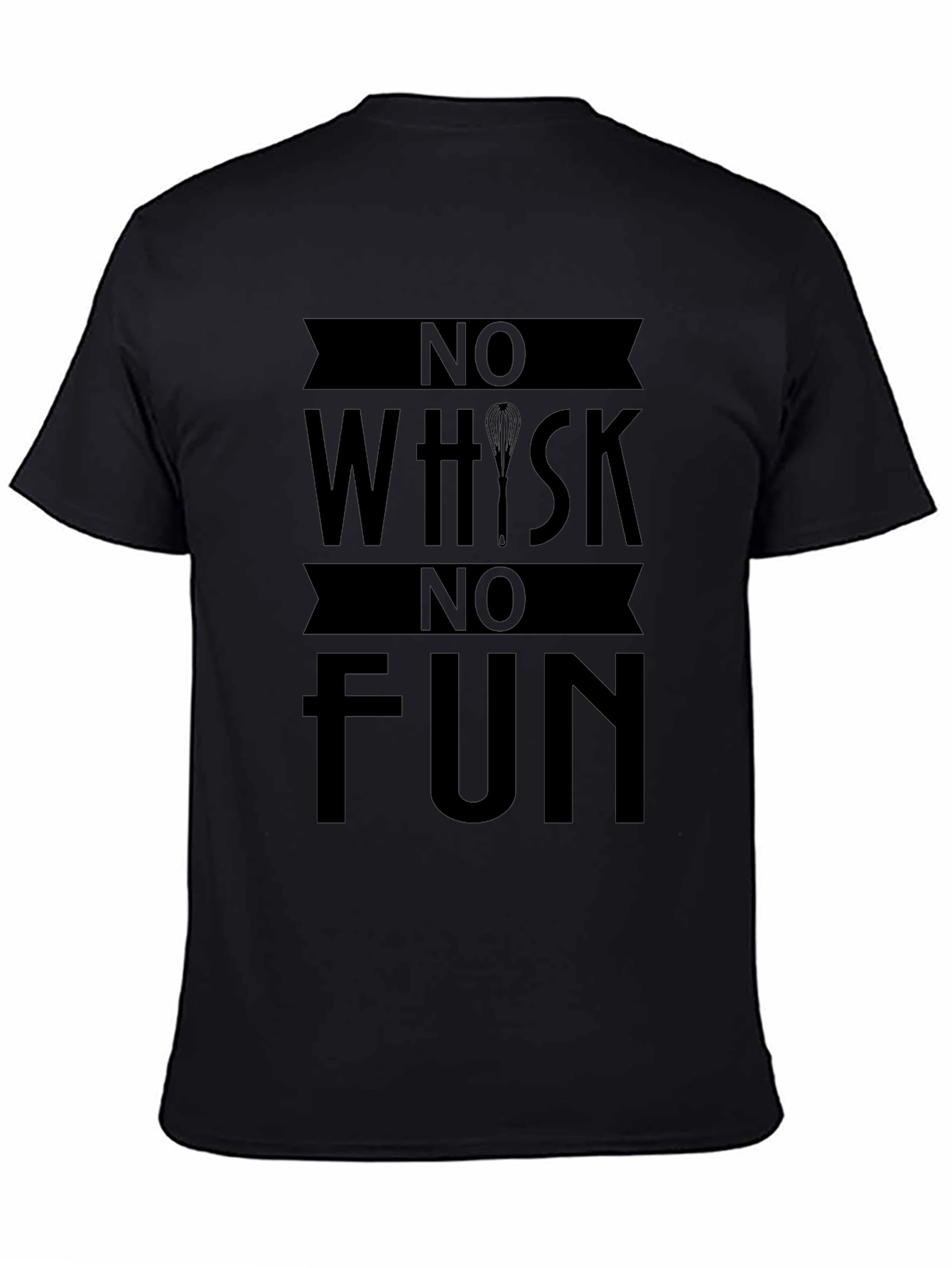 No Whisk No Fun Graphic T-Shirt