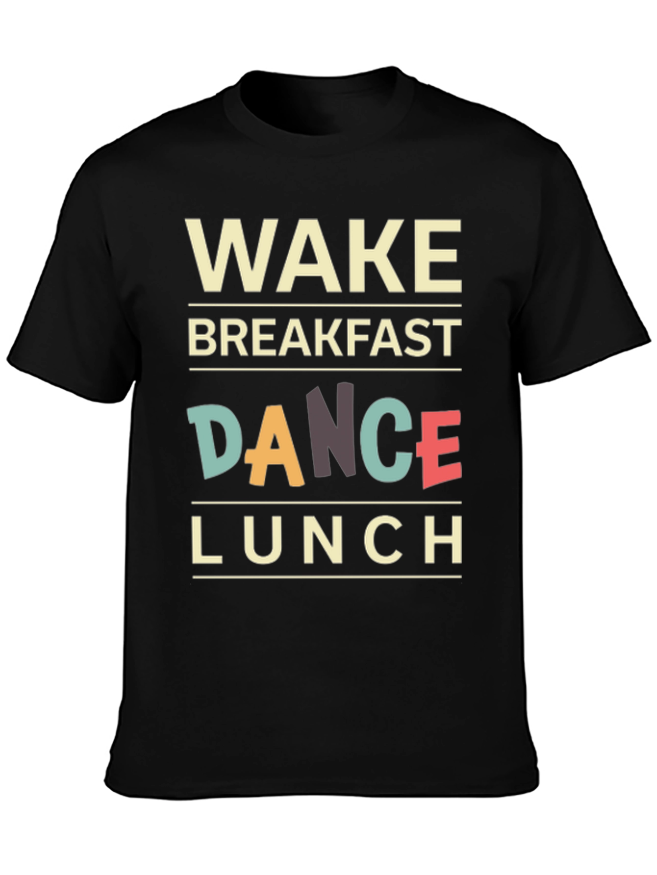 Wake Breakfast Dance Lunch T-Shirt