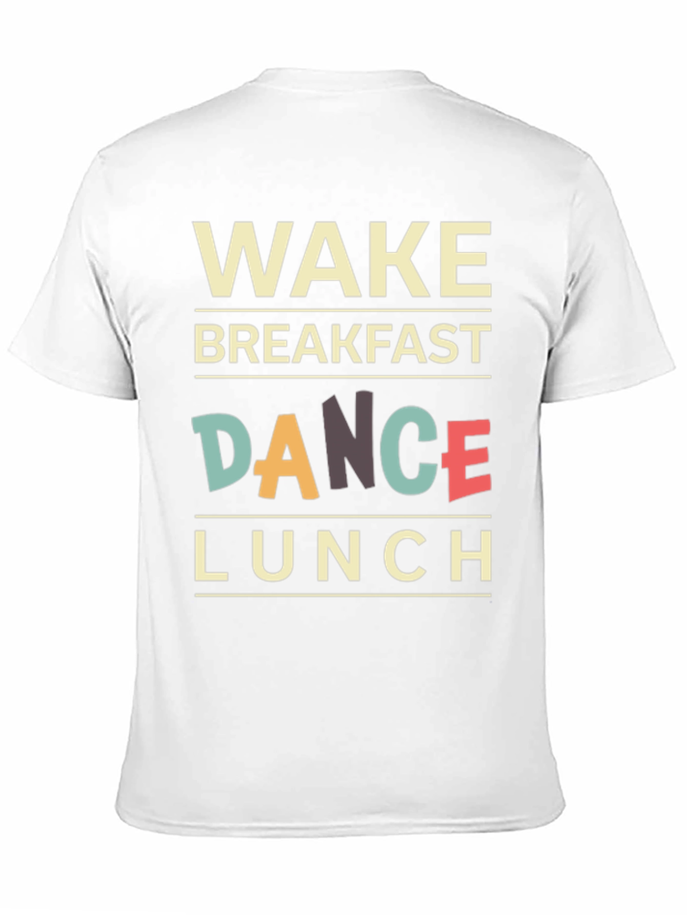 Wake Breakfast Dance Lunch T-Shirt