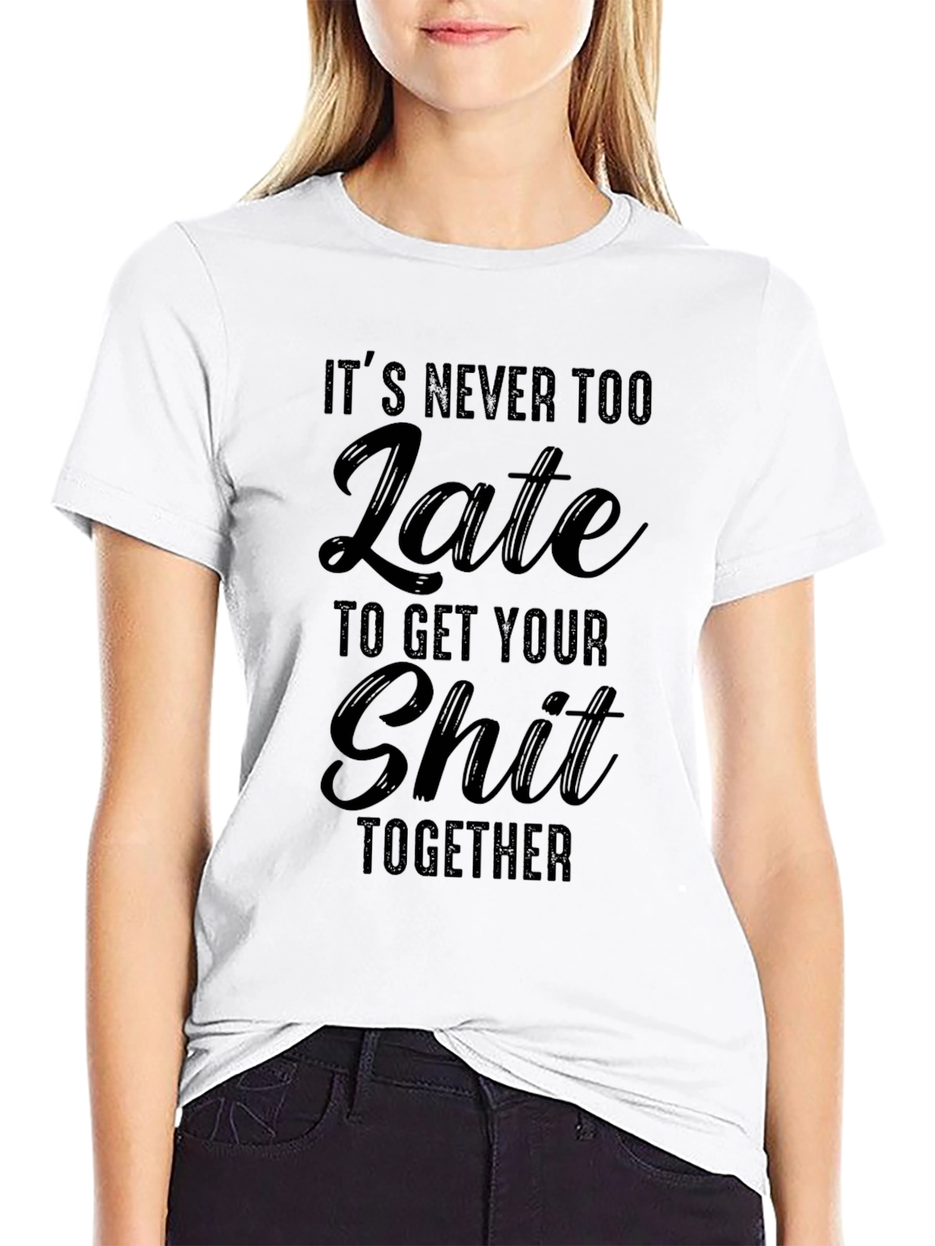 Funny Its Never Too Late Graphic Tee