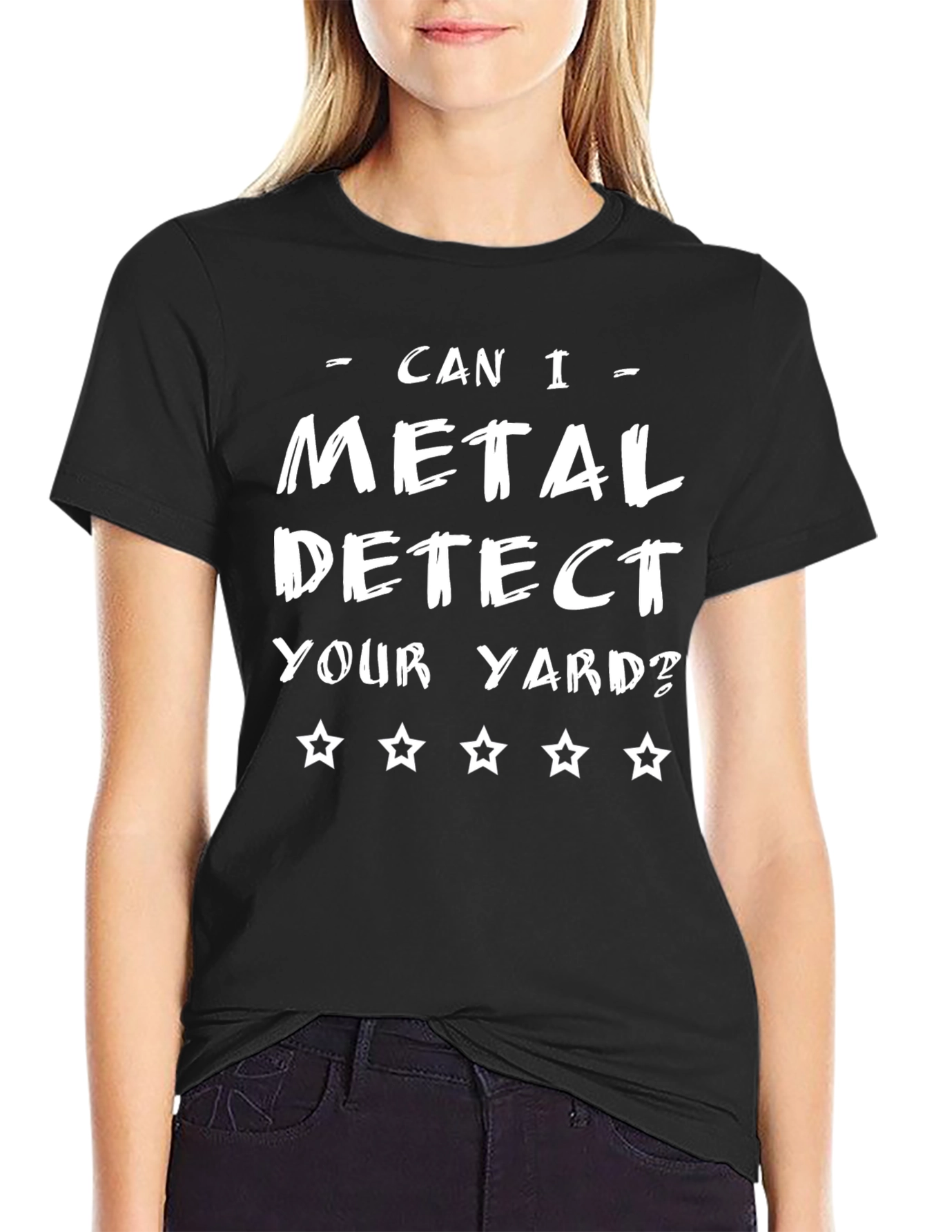 Metal Detecting T-Shirt - Can I Detect Your Yard?