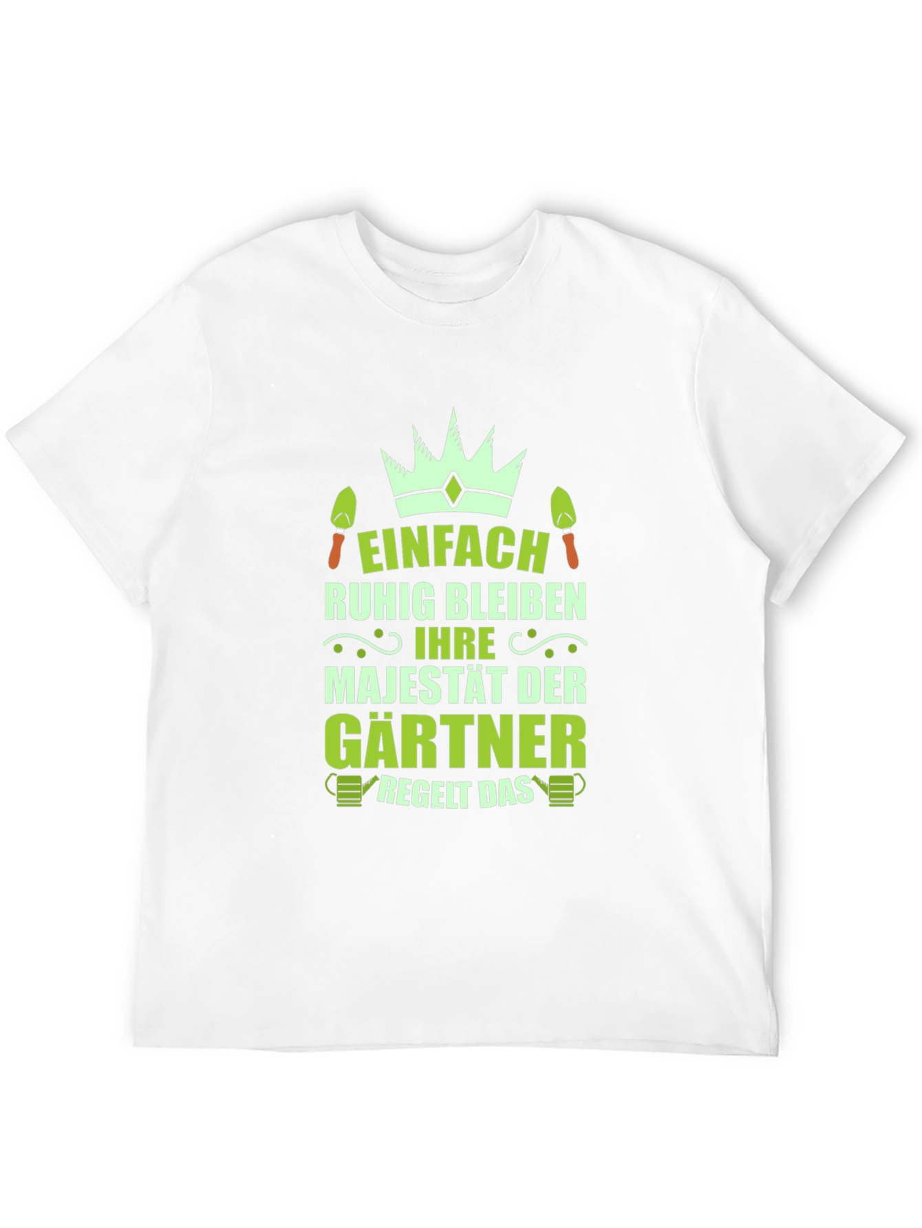 Gardener Majesty T-Shirt - Funny Gardening Tee