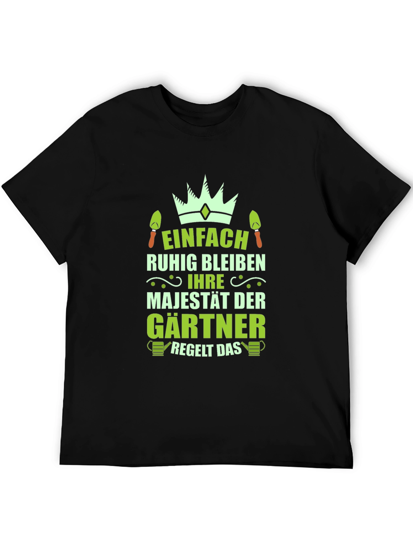 Gardener Majesty T-Shirt - Funny Gardening Tee