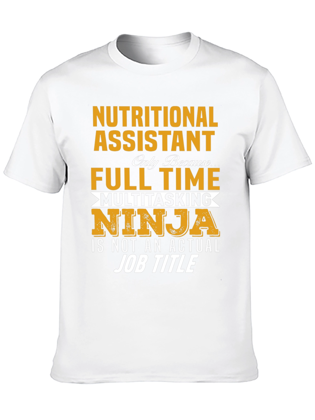 Nutritional Assistant Full Time Ninja T-Shirt