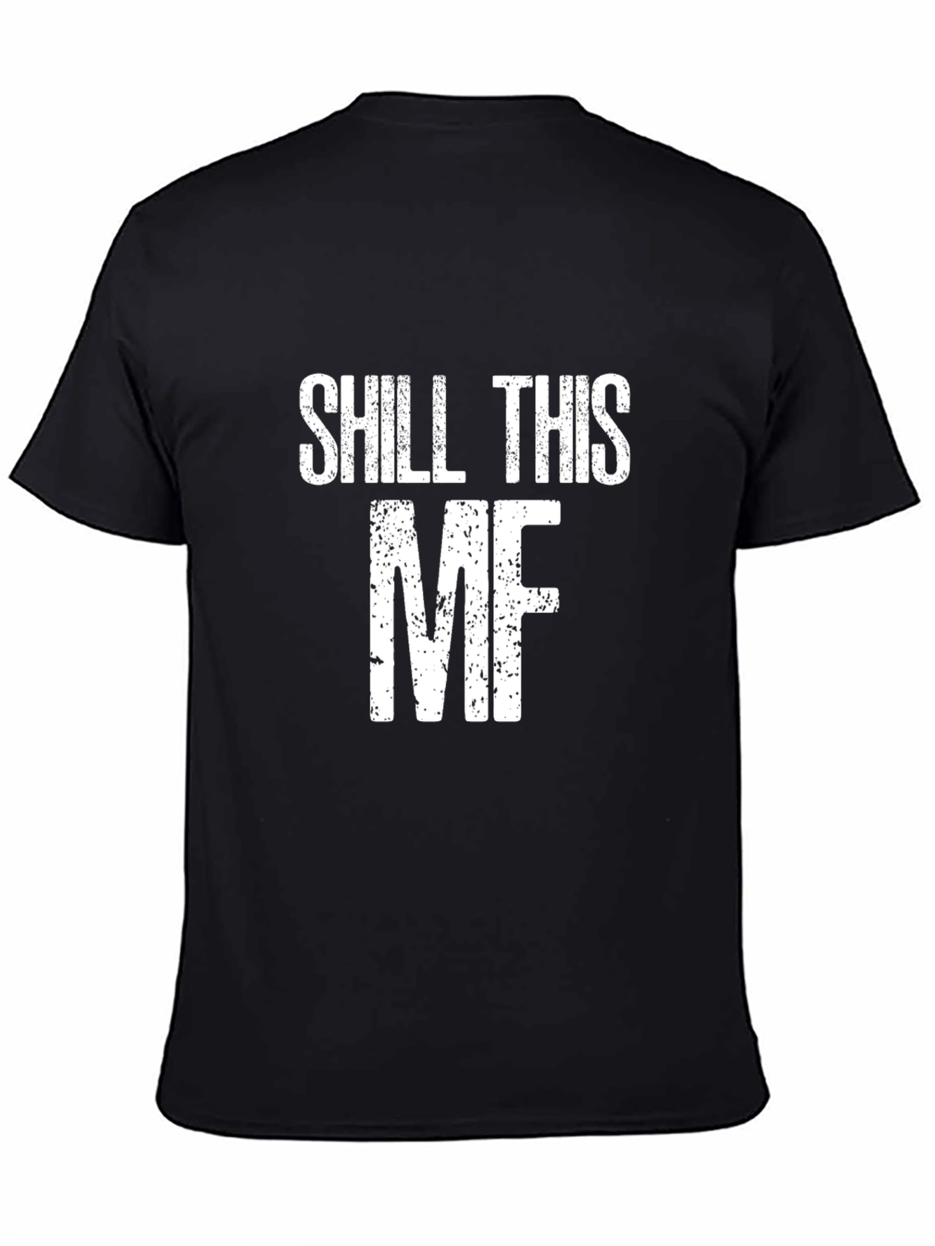 Shill This MF Graphic Tee