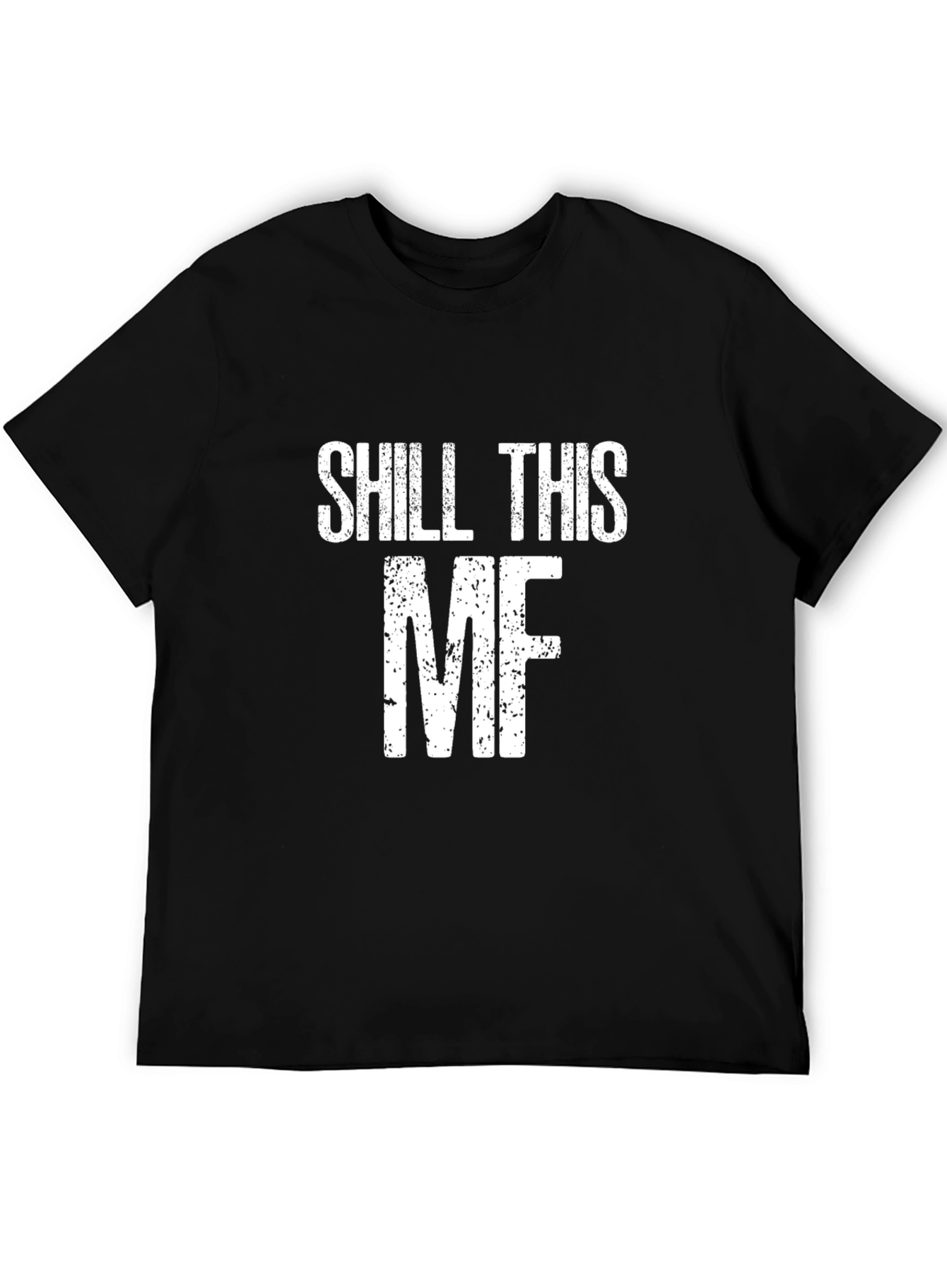 Shill This MF Graphic Tee