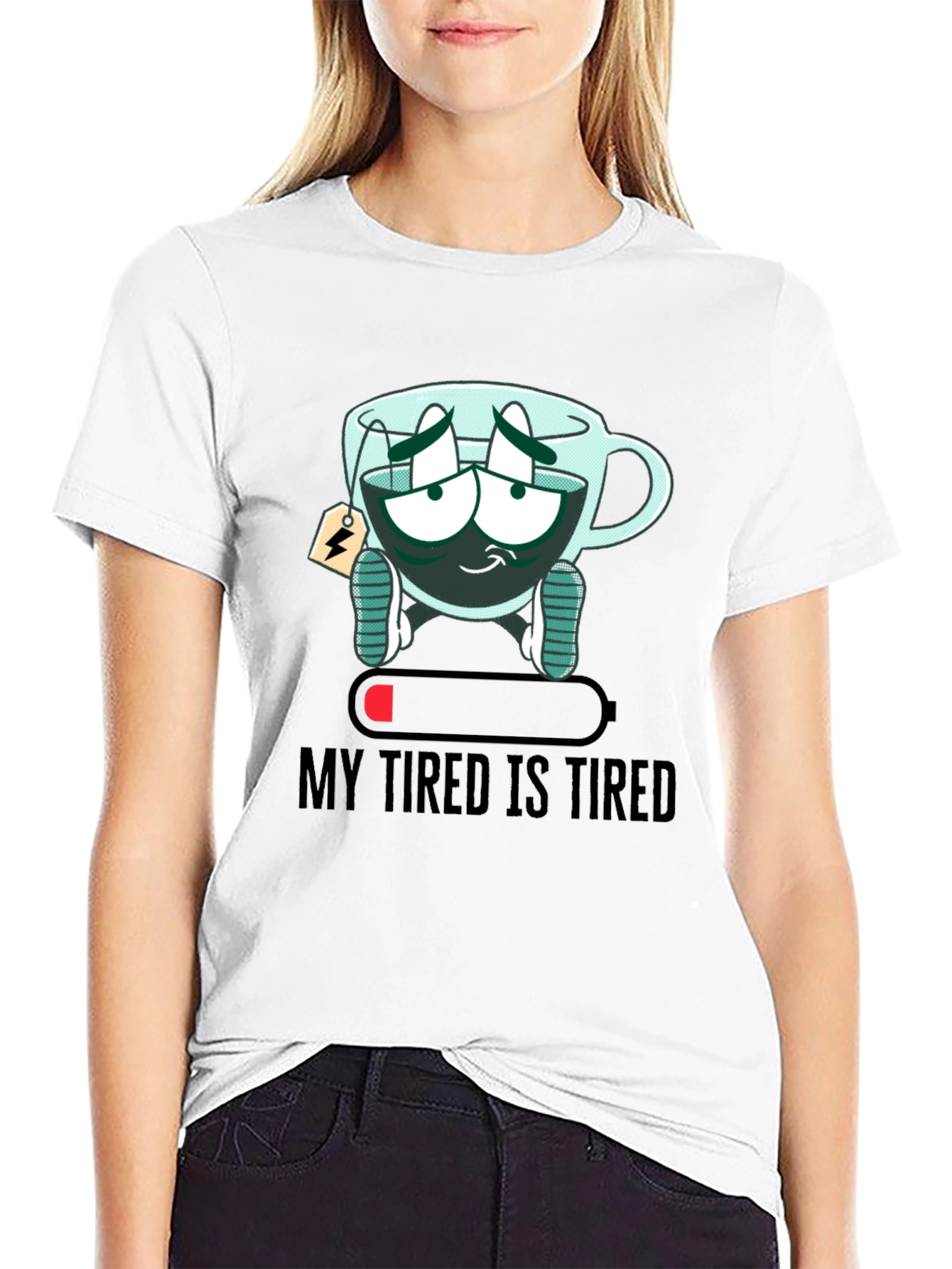 My Tired Is Tired Funny Graphic T-Shirt