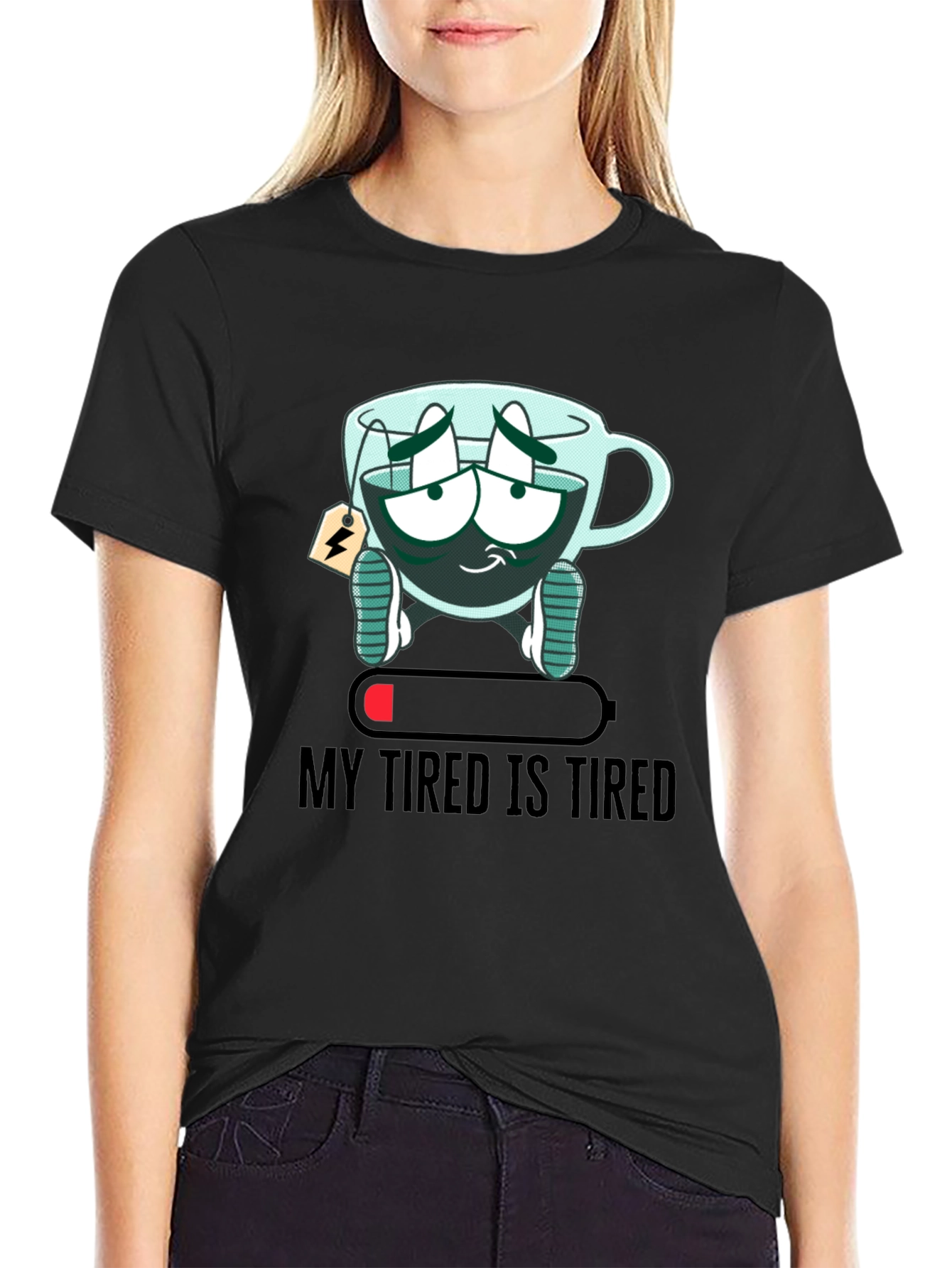 My Tired Is Tired Funny Graphic T-Shirt