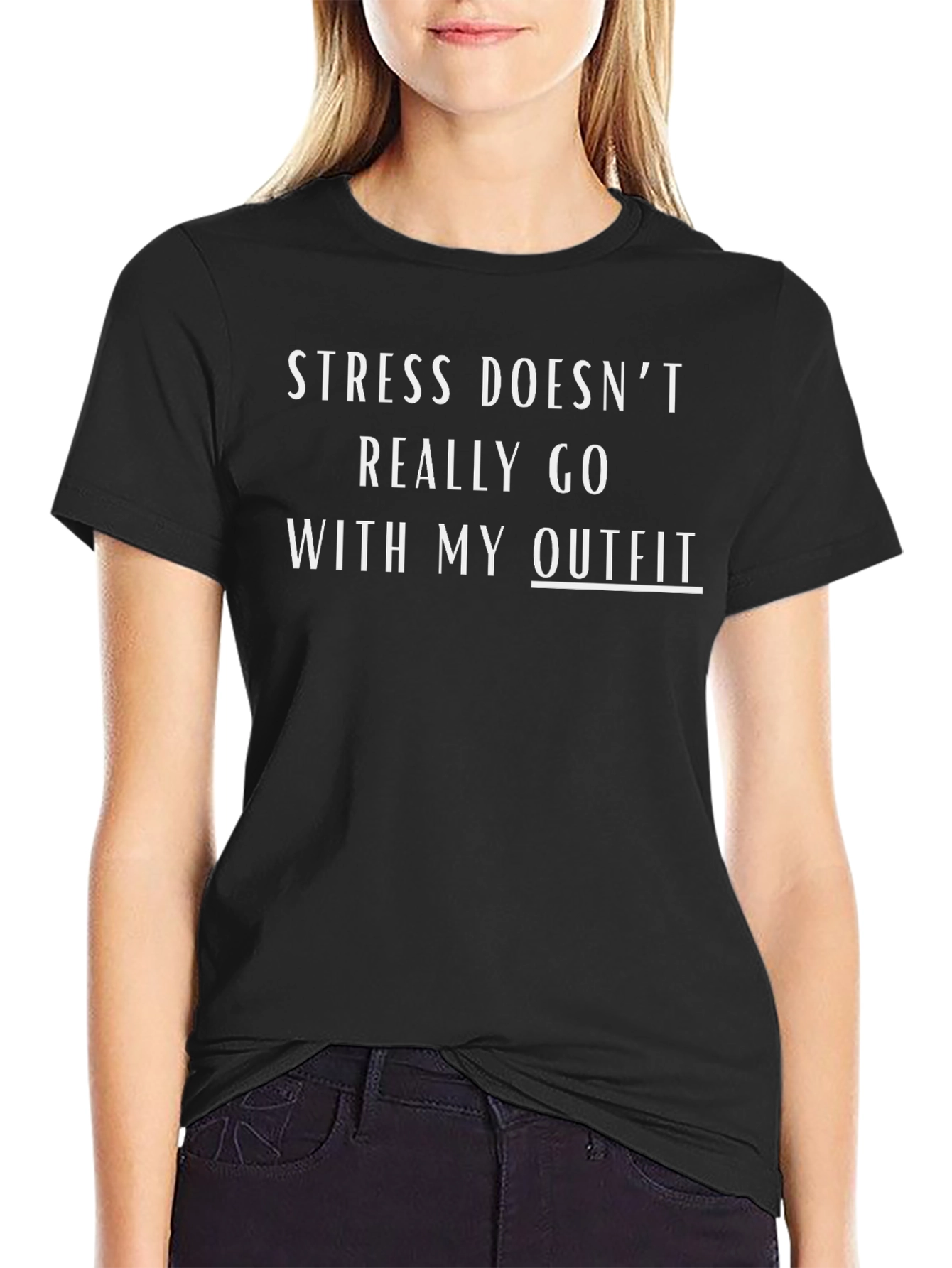Stress Doesnt Go With My Outfit T-Shirt