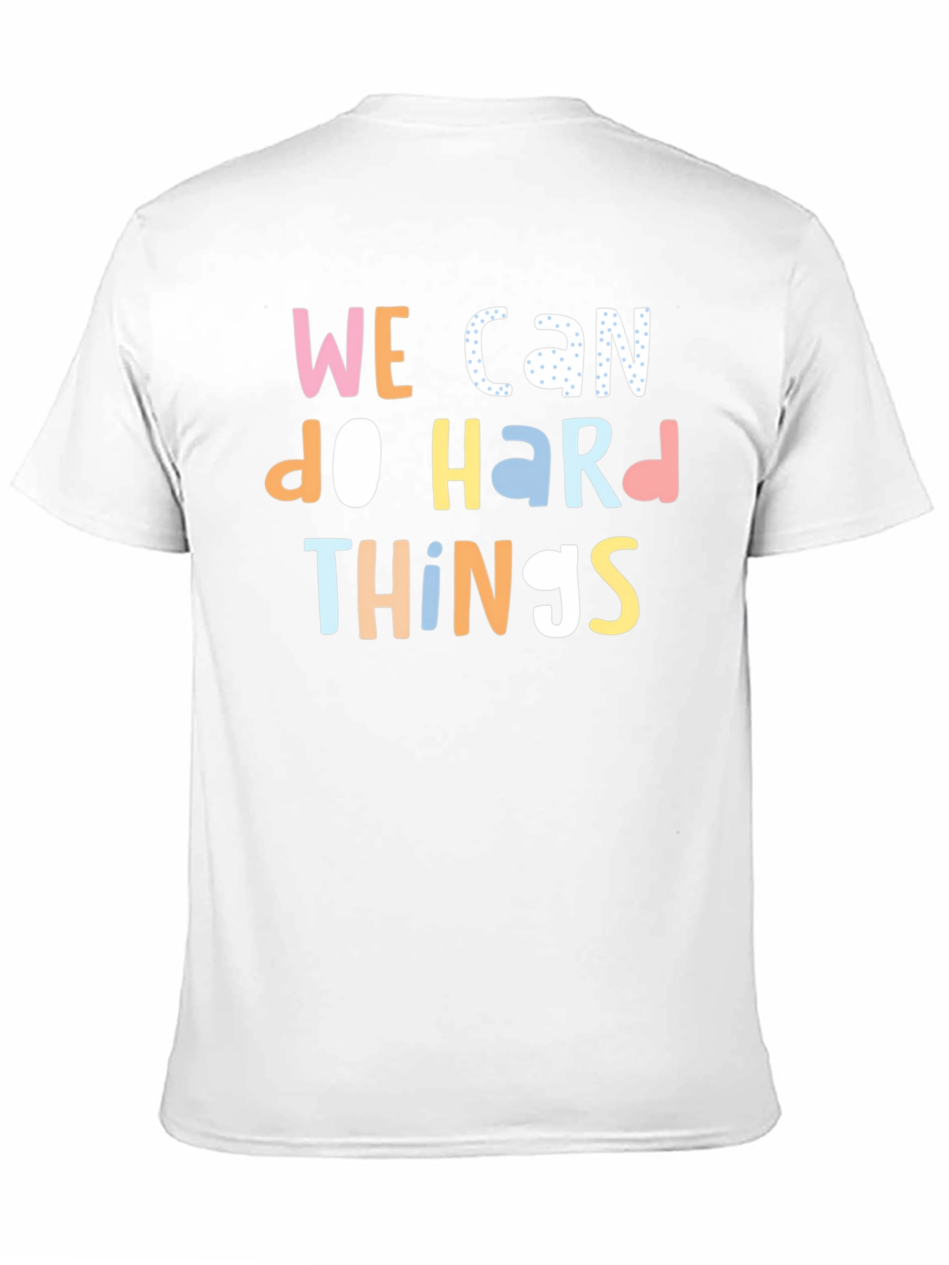We Can Do Hard Things Graphic T-Shirt