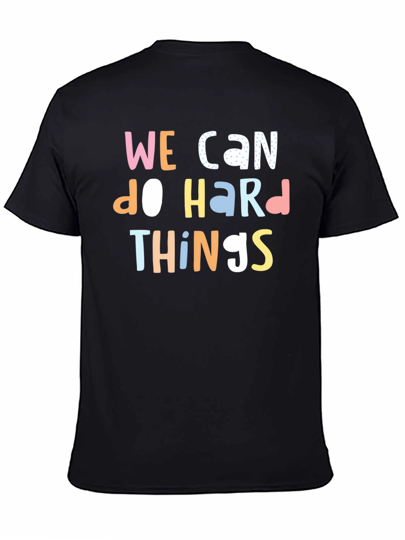 We Can Do Hard Things Graphic T-Shirt