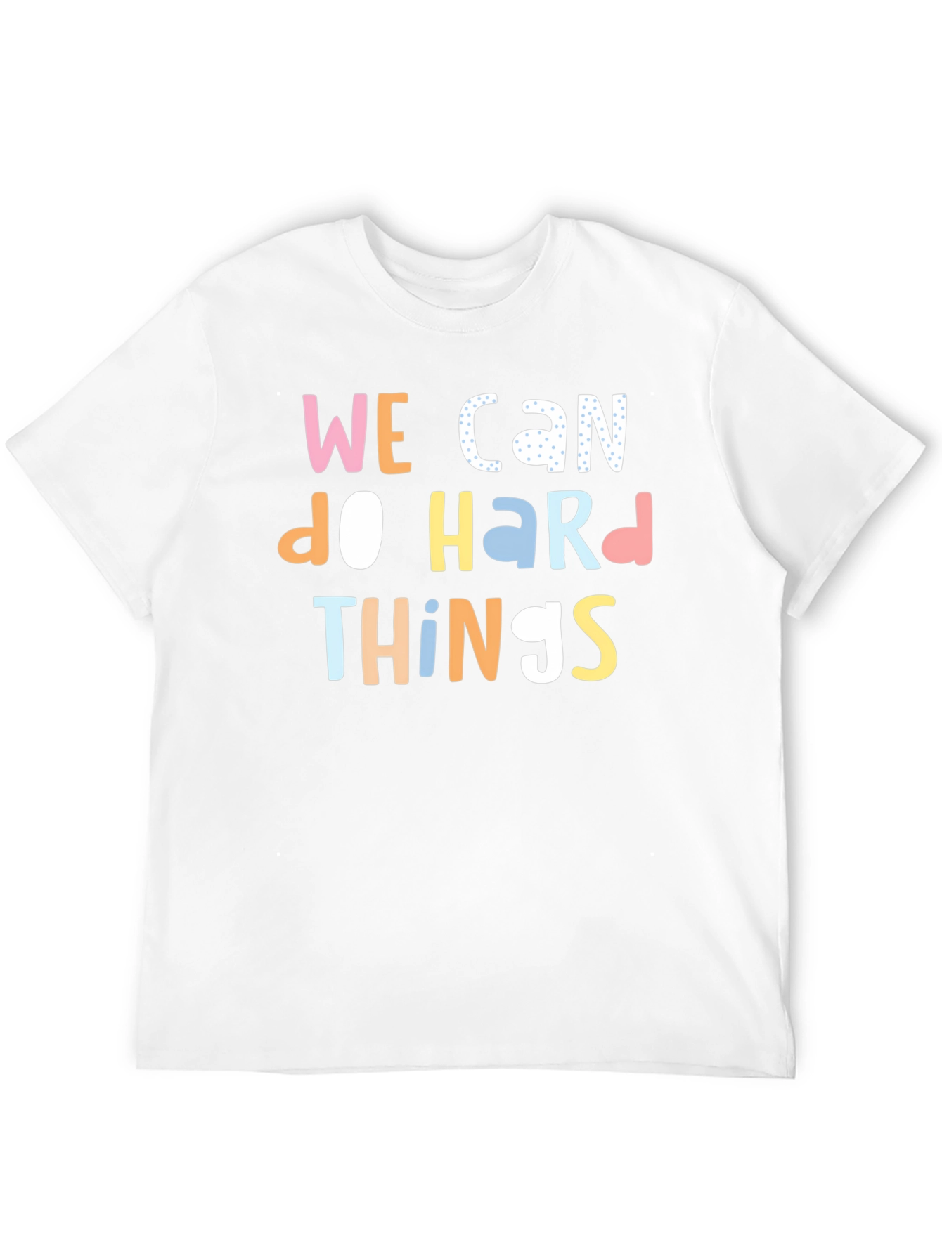 We Can Do Hard Things Graphic T-Shirt