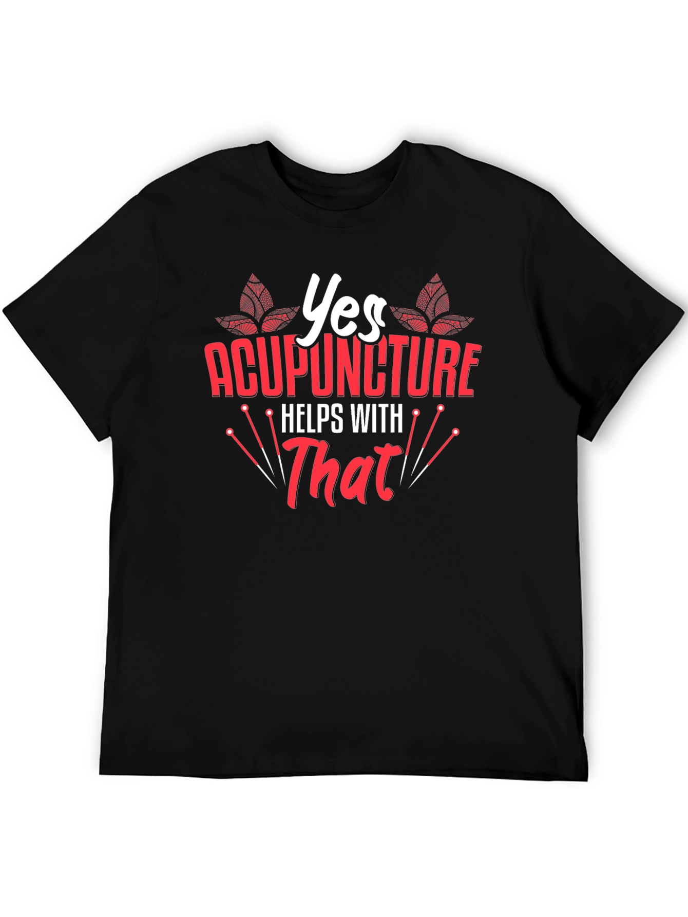 Acupuncture Helps With That T-Shirt