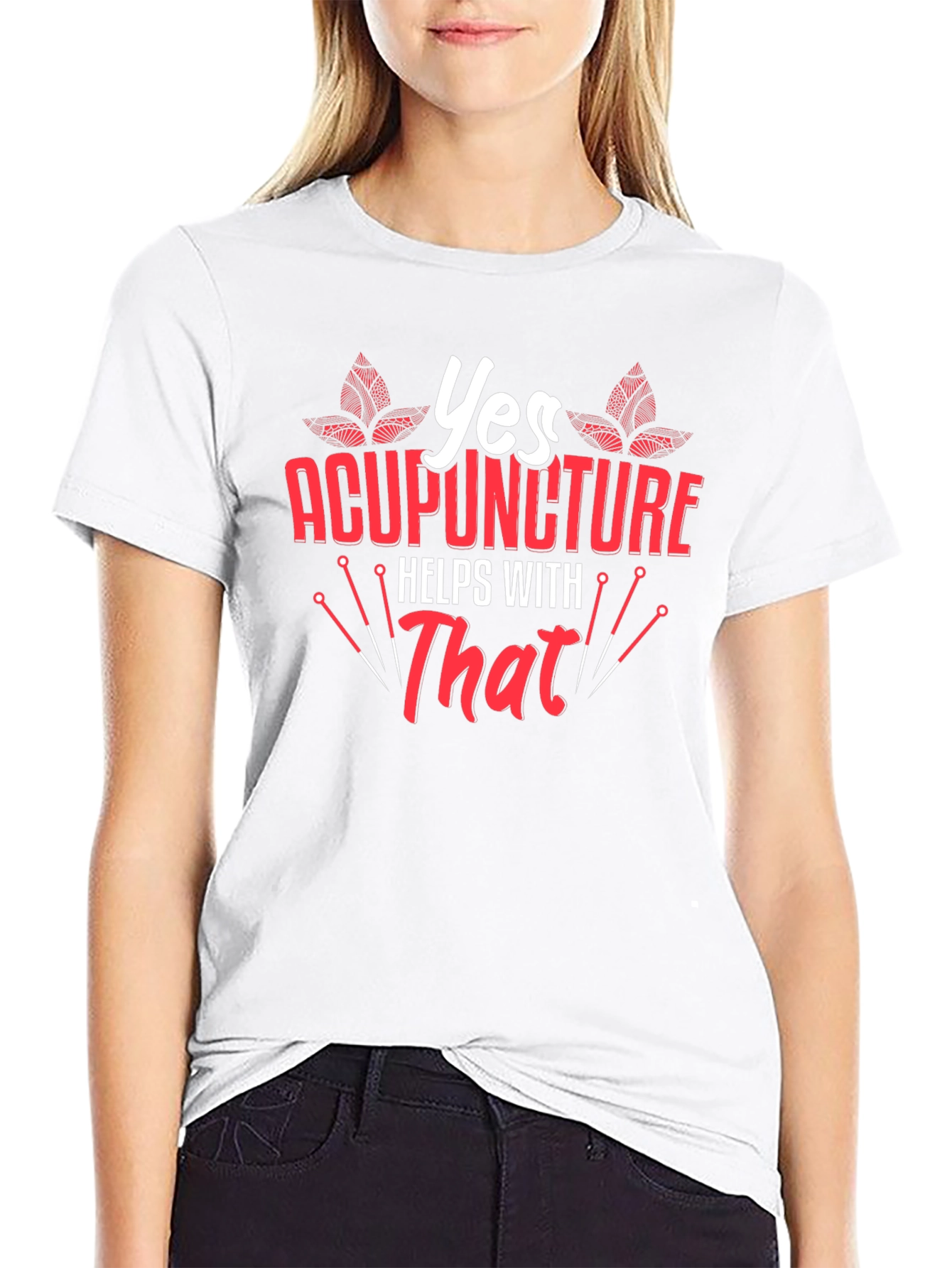 Acupuncture Helps With That T-Shirt