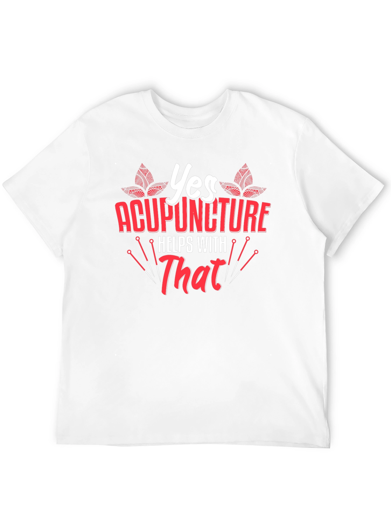 Acupuncture Helps With That T-Shirt