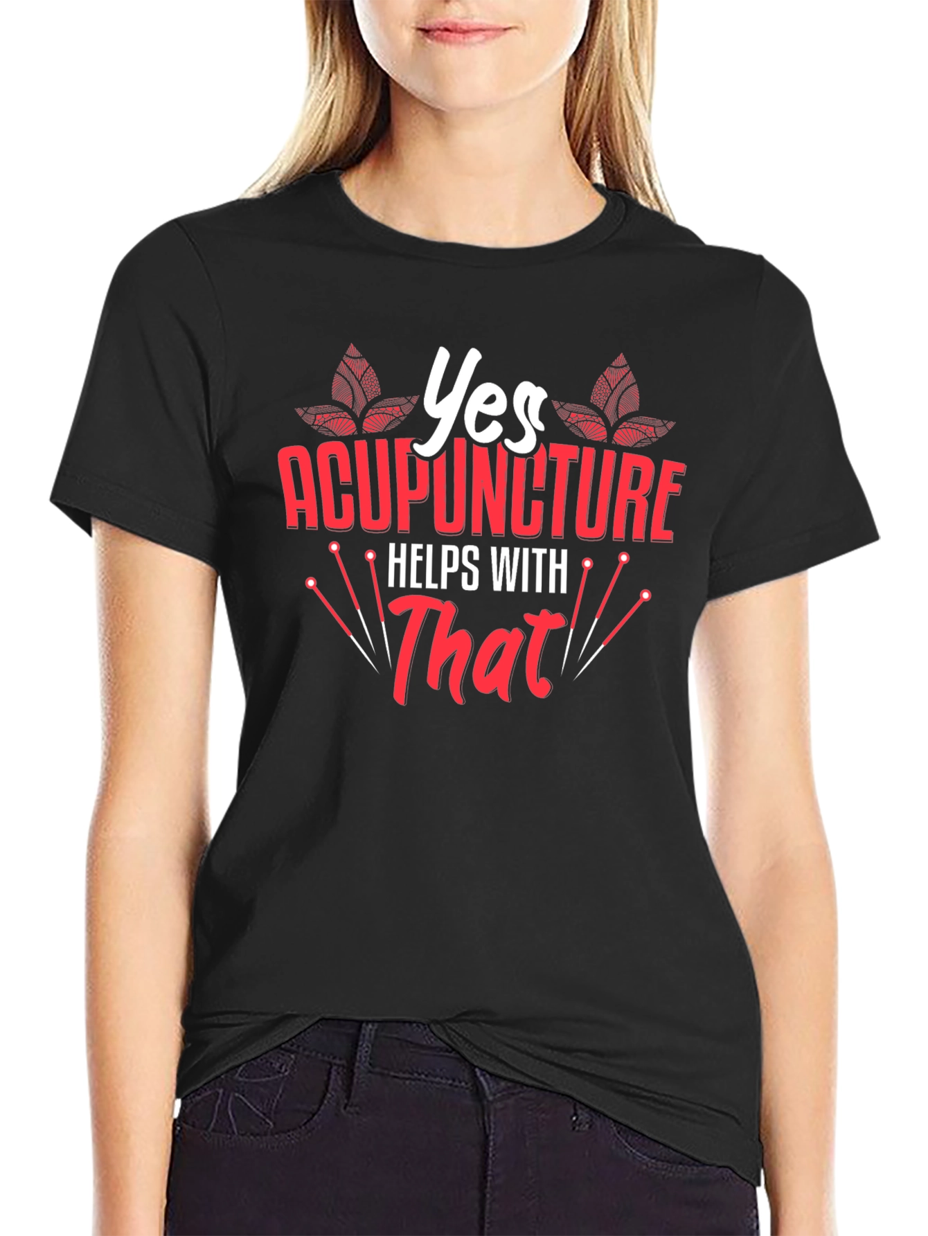 Acupuncture Helps With That T-Shirt