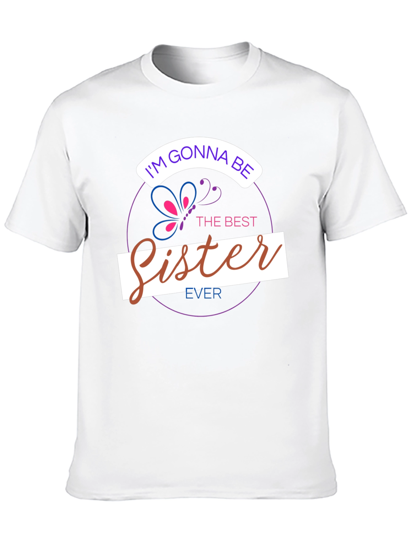 Im Gonna Be The Best Sister Ever T-Shirt
