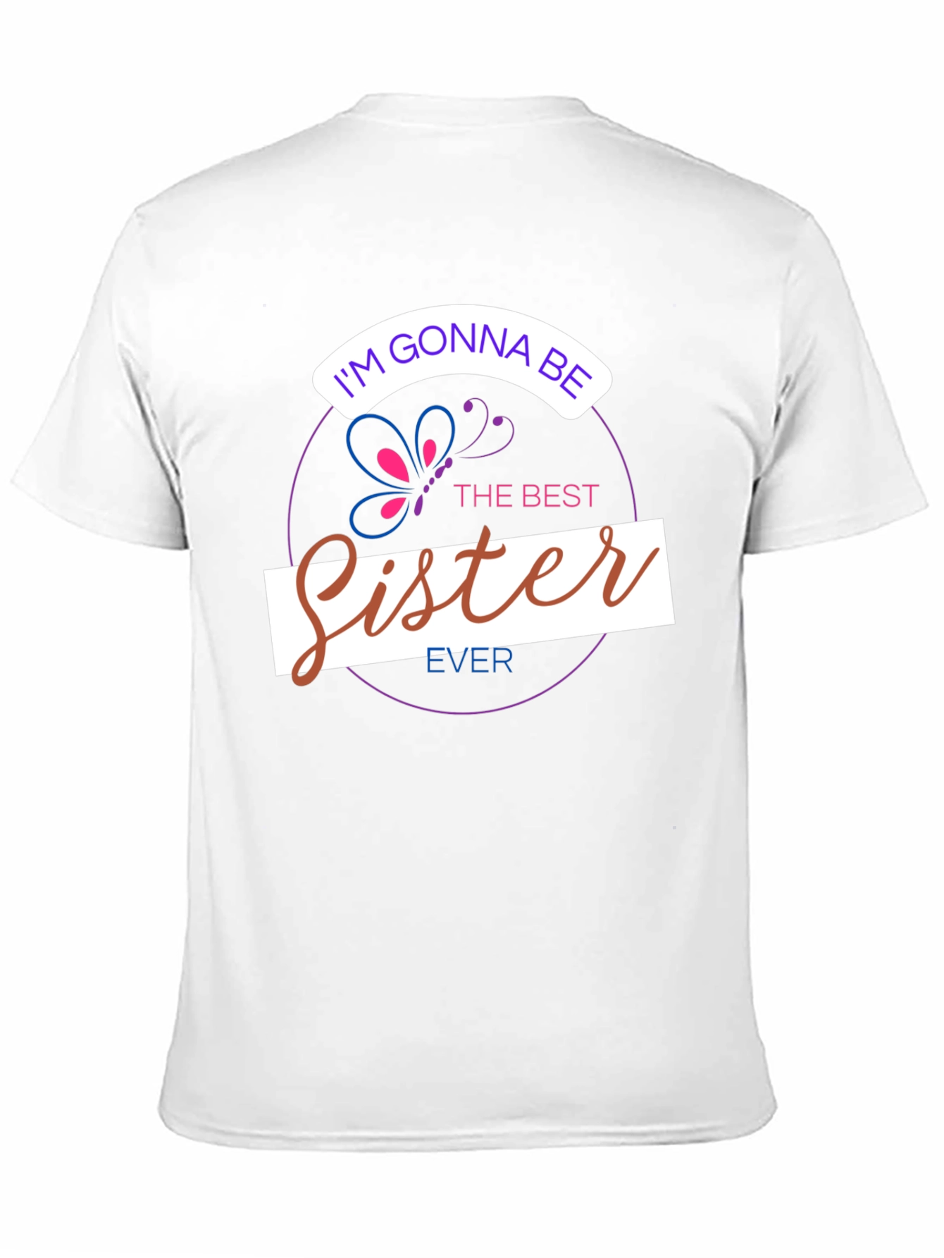 Im Gonna Be The Best Sister Ever T-Shirt