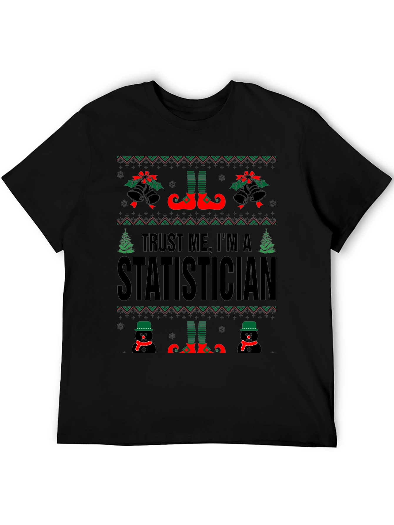 Trust Me Im A Statistician Ugly Christmas T-Shirt