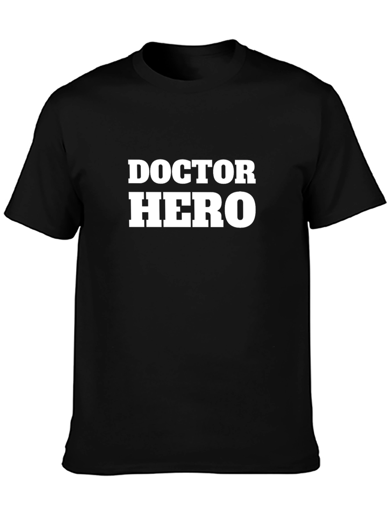 Doctor Hero T-Shirt - Medical Appreciation Tee